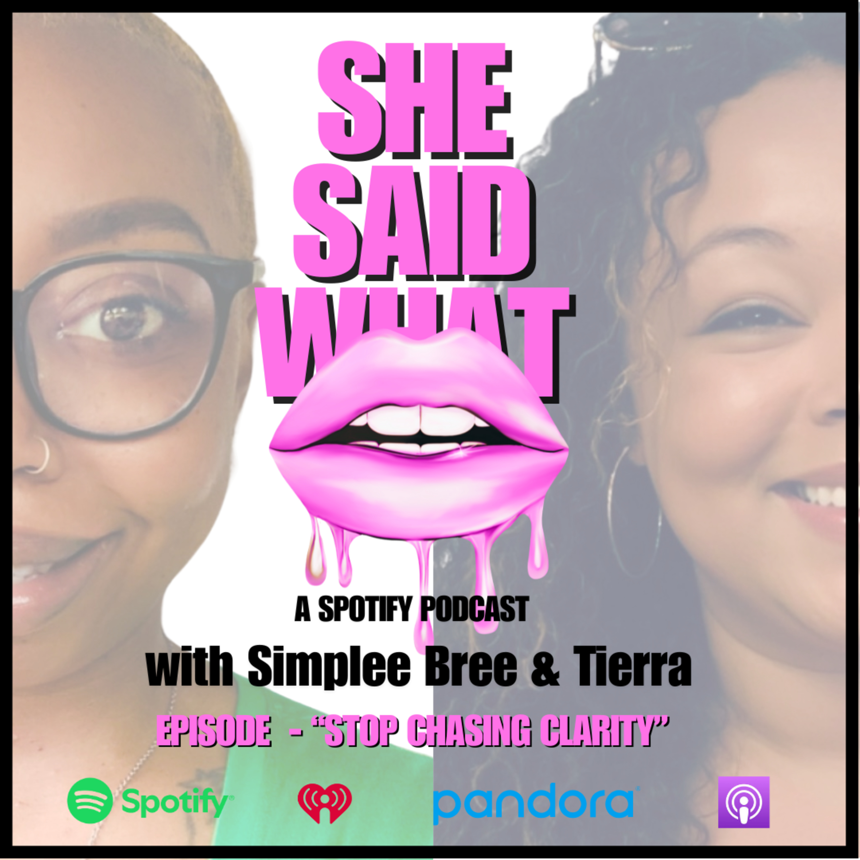She Said What Podcast with Simplee Bree and Tierra