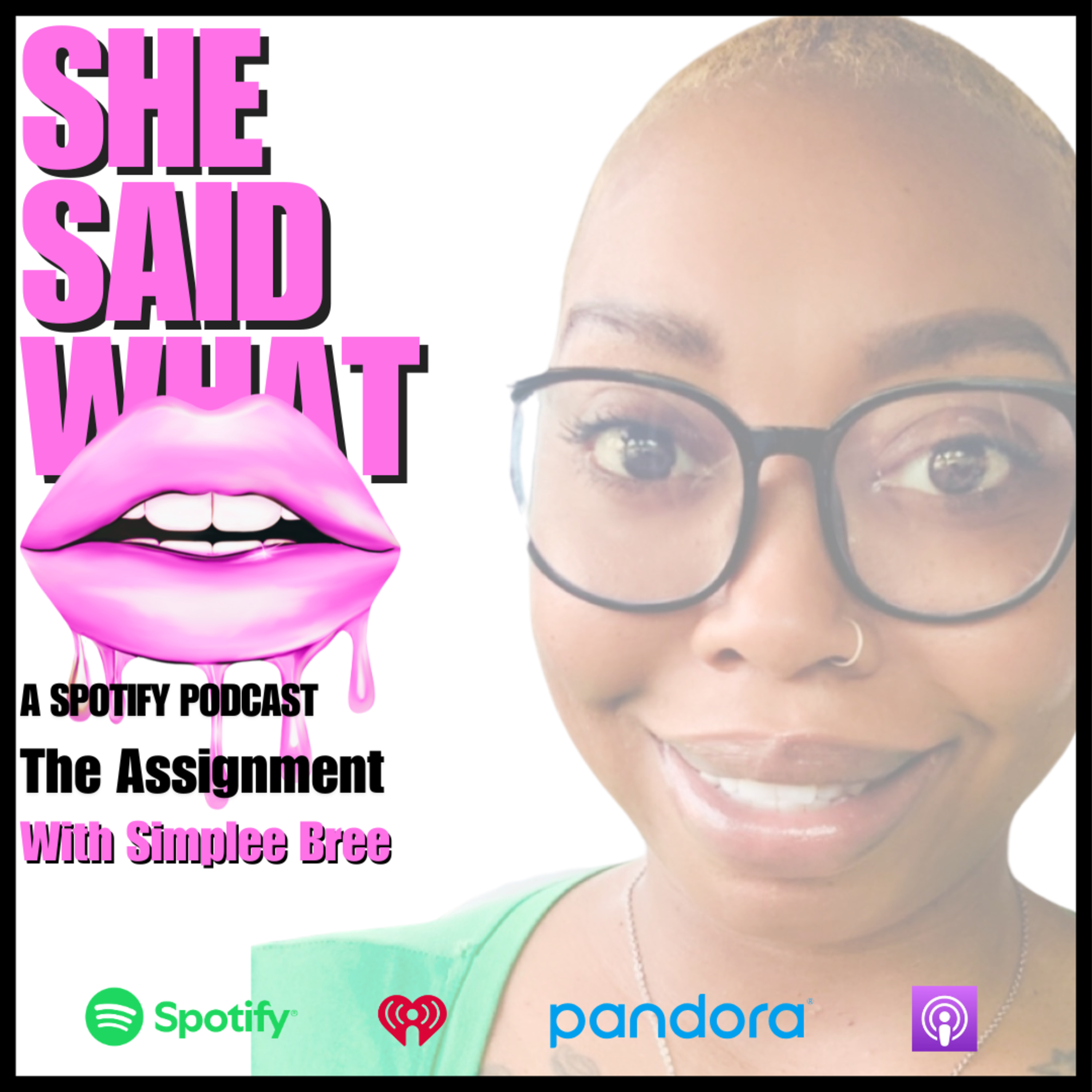 She Said What Podcast with Simplee Bree and Tierra