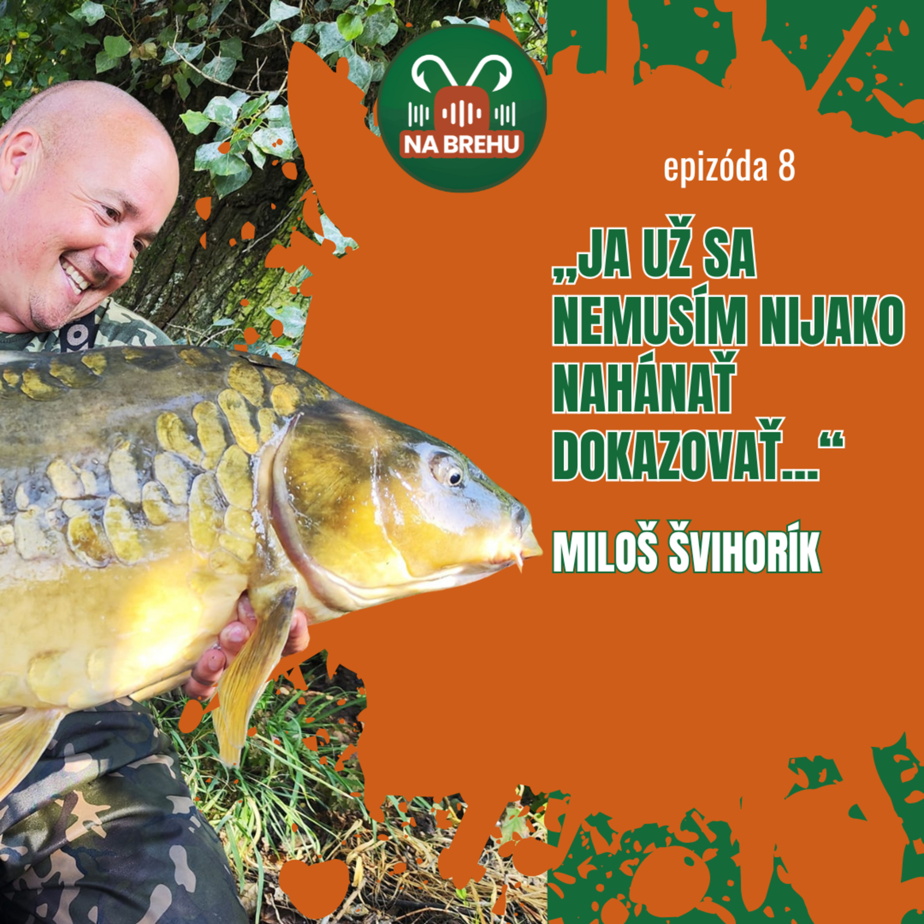 Ako by mal vyzerať vzorný rybár?😳 | Miloš Švihorík | NA BREHU EP. 8 episode artwork