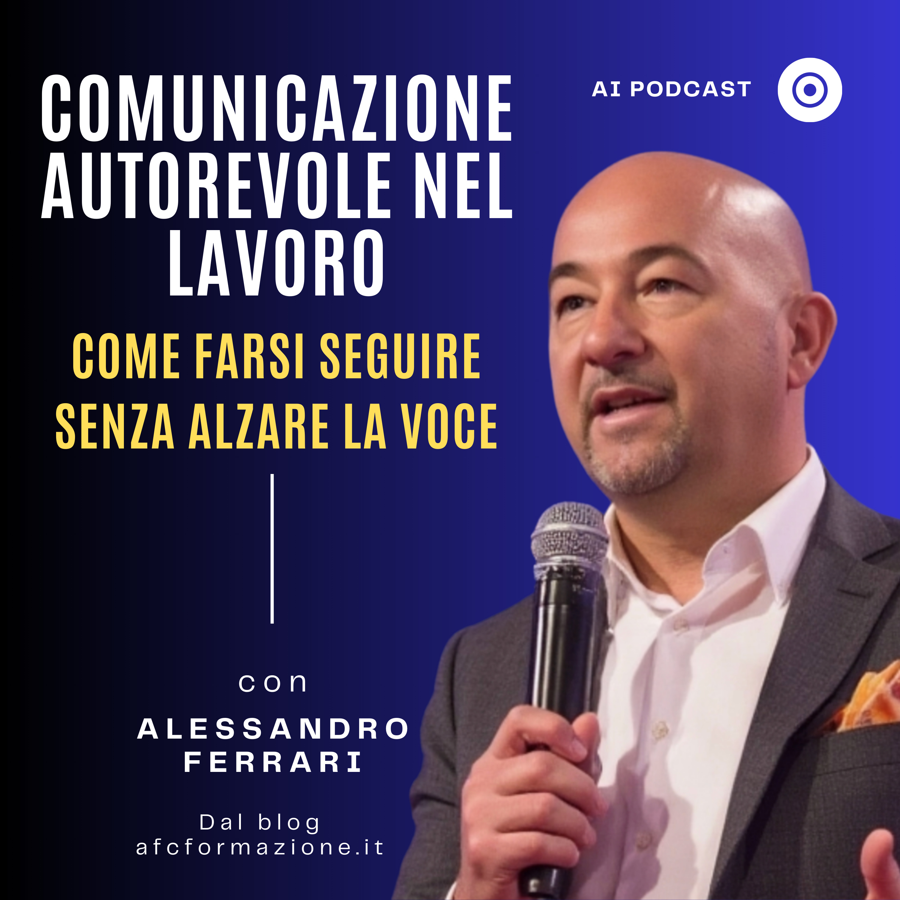 Parole che fanno la differenza – Podcast AI di Comunicazione e Leadership