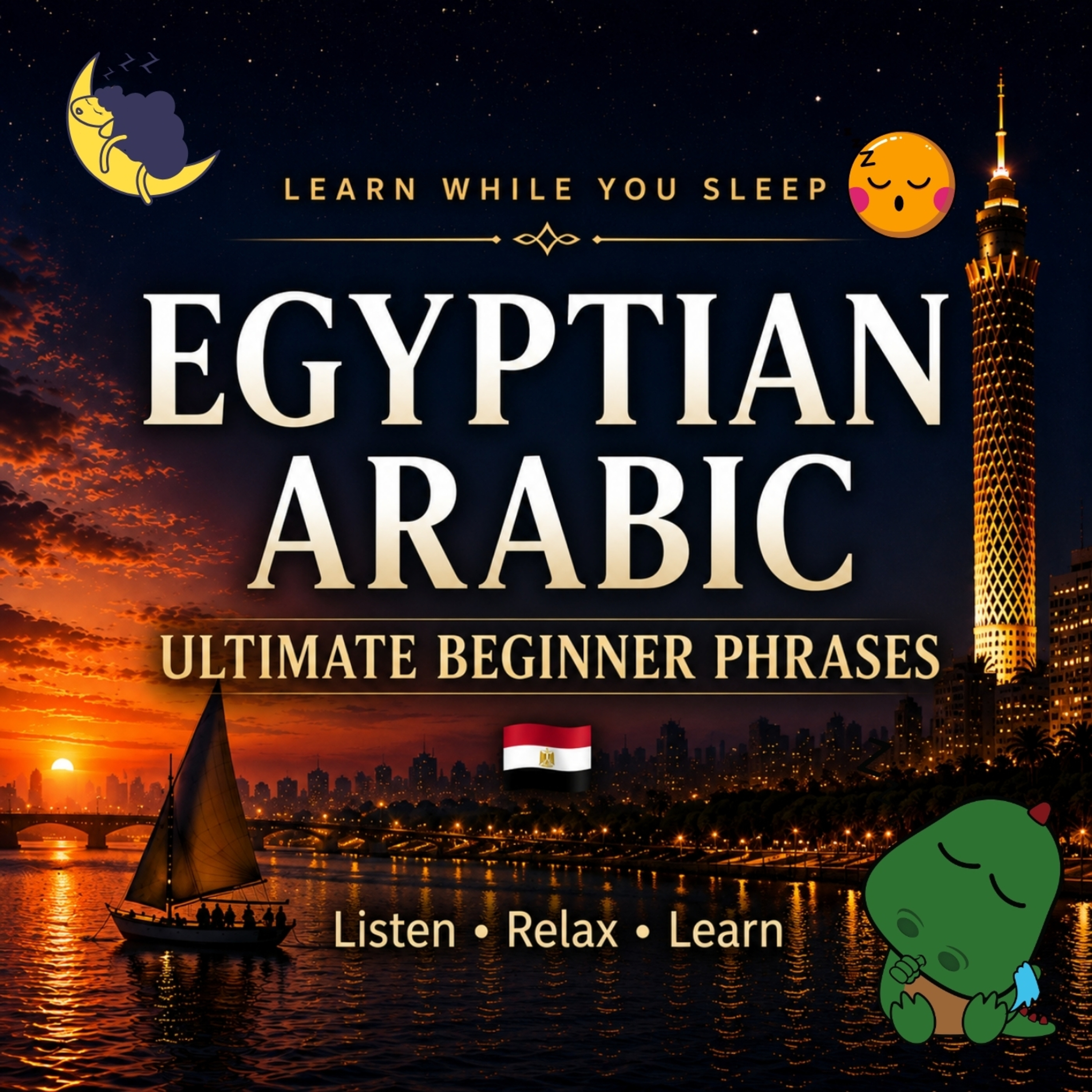 Learn Egyptian Arabic While Sleeping – Ultimate Beginner Phrases