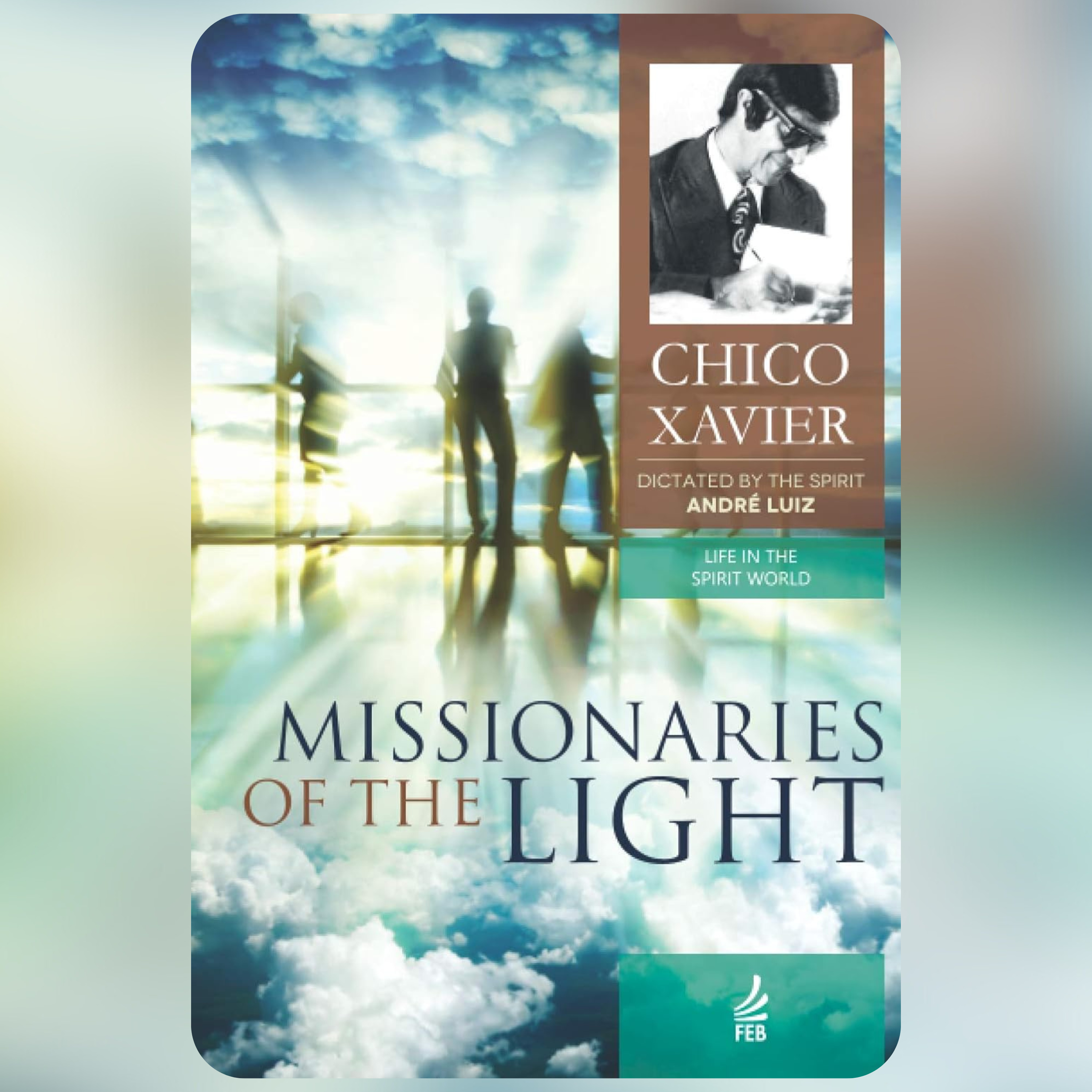 Audiobook - Missionaries of the Light: Life in the Spirit World Collection - Book 3 episode artwork