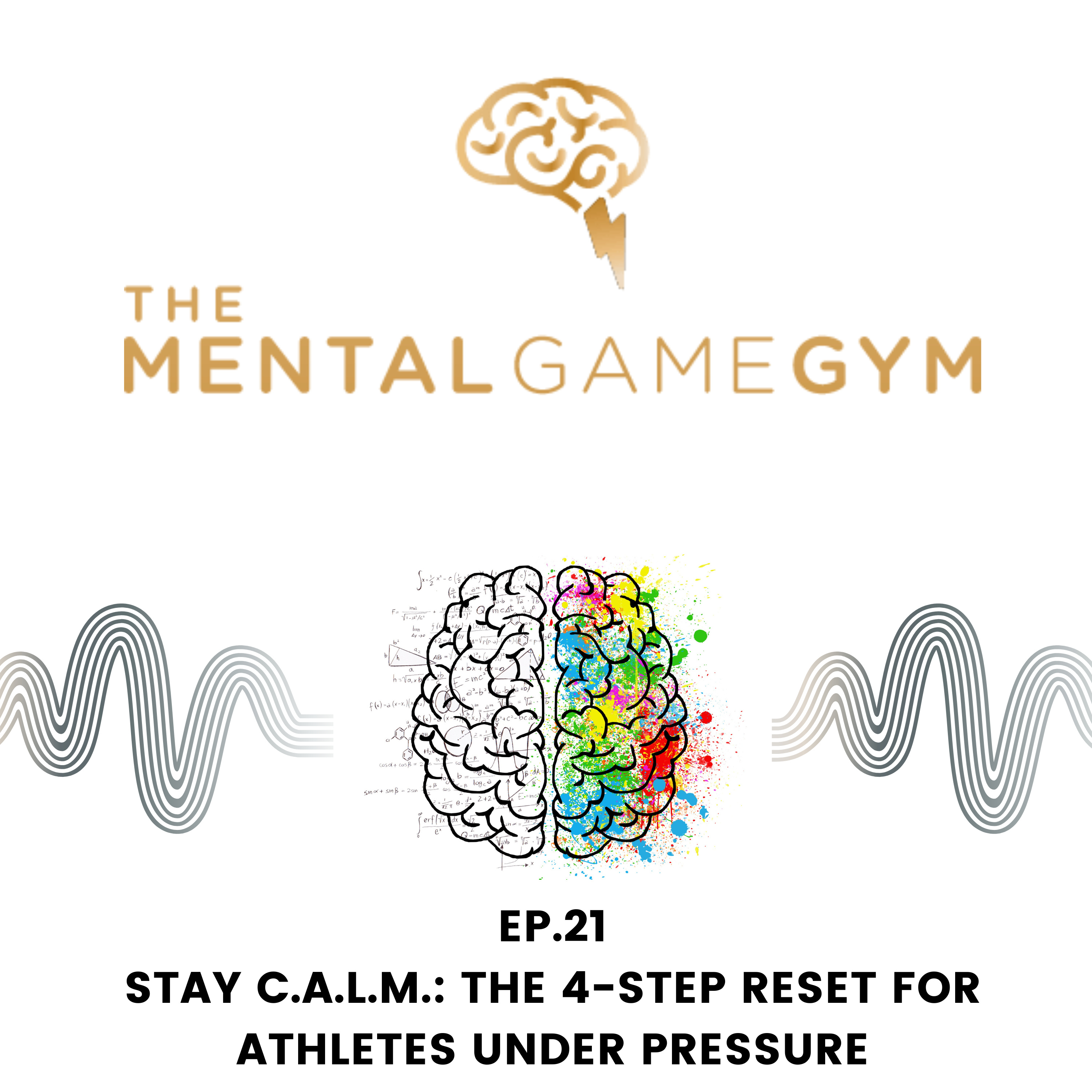 Stay C.A.L.M.: The 4-Step Reset for Athletes Under Pressure episode artwork