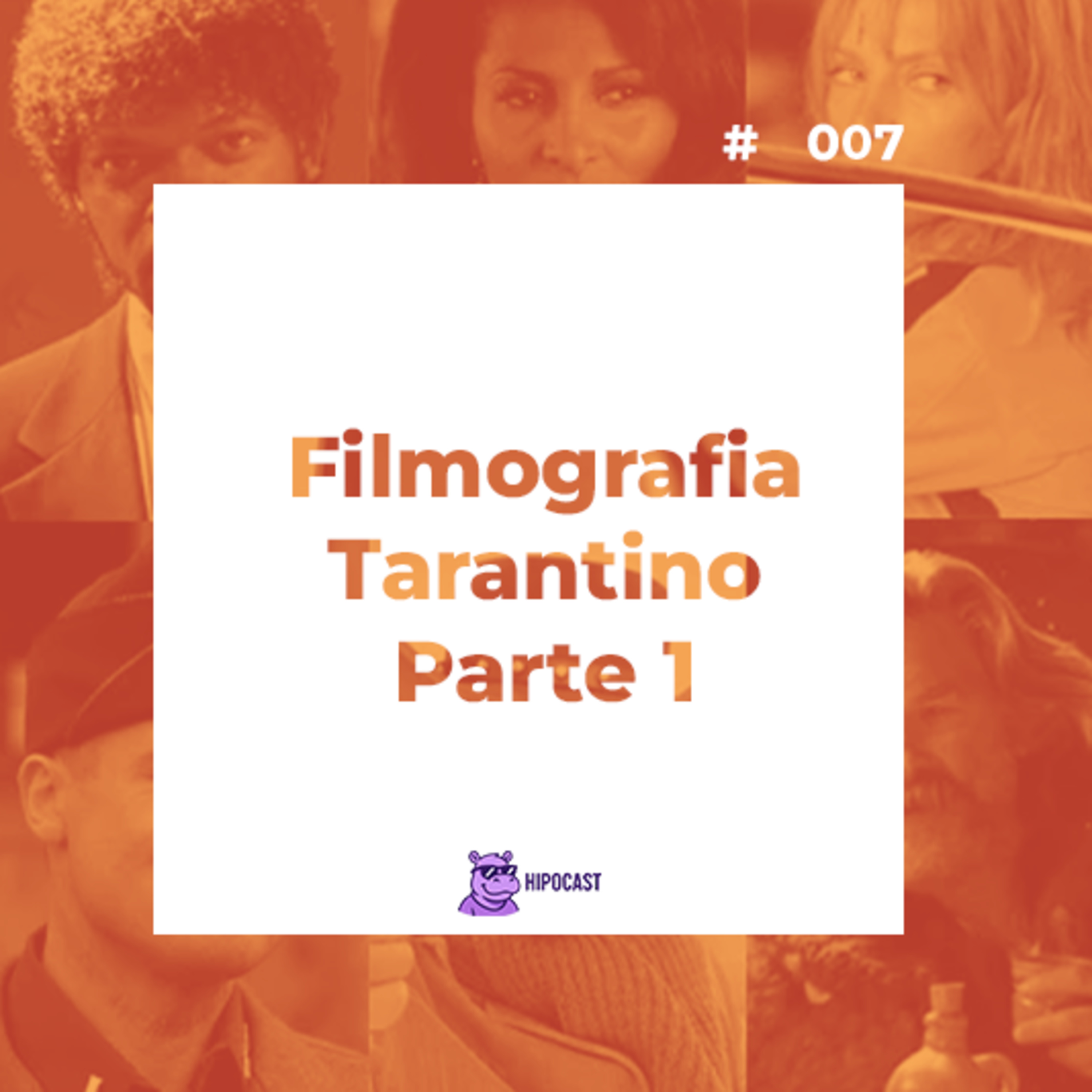 Hipocast #7 - Filmografia Tarantino - Parte 1 episode artwork