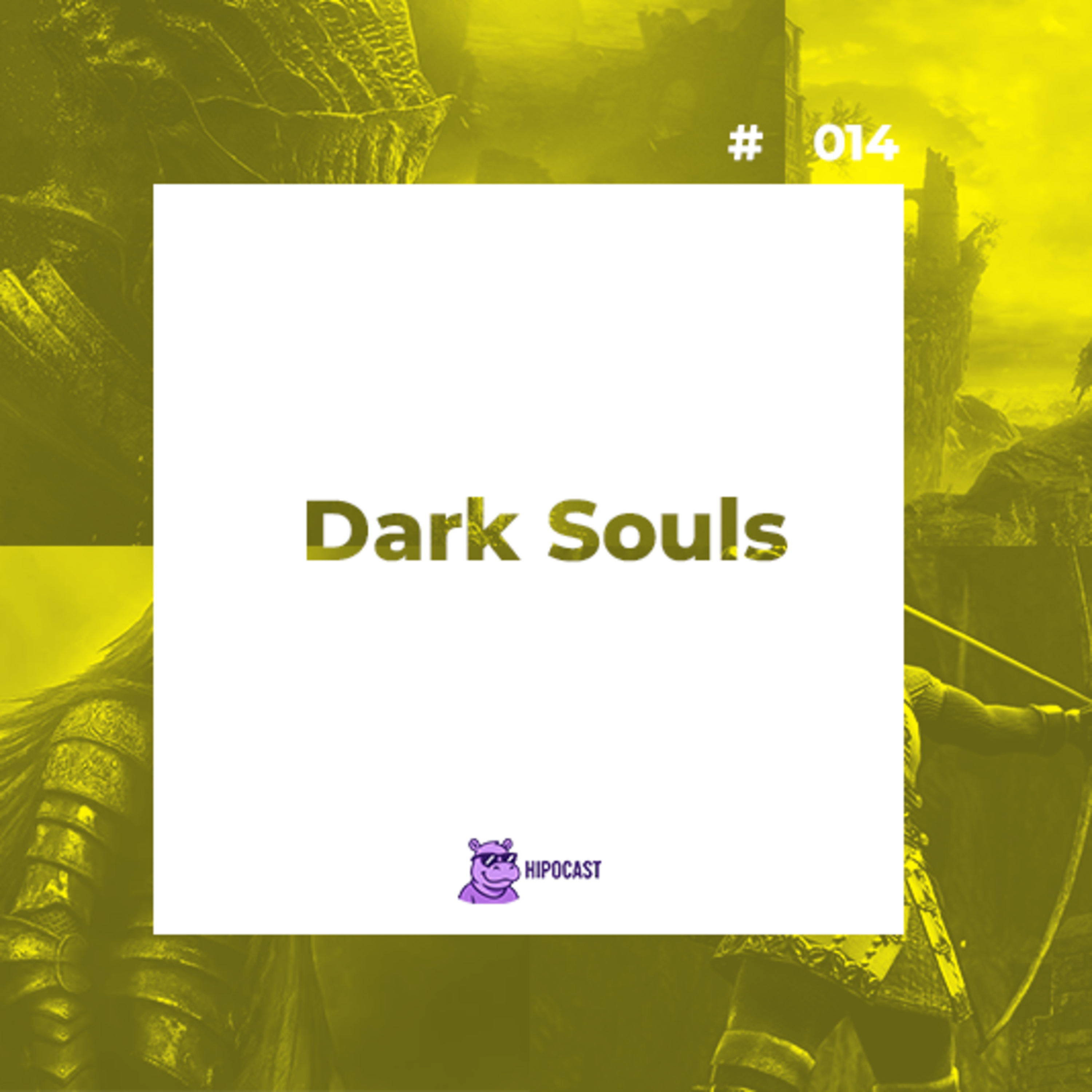 Hipocast #14 - Dark Souls episode artwork