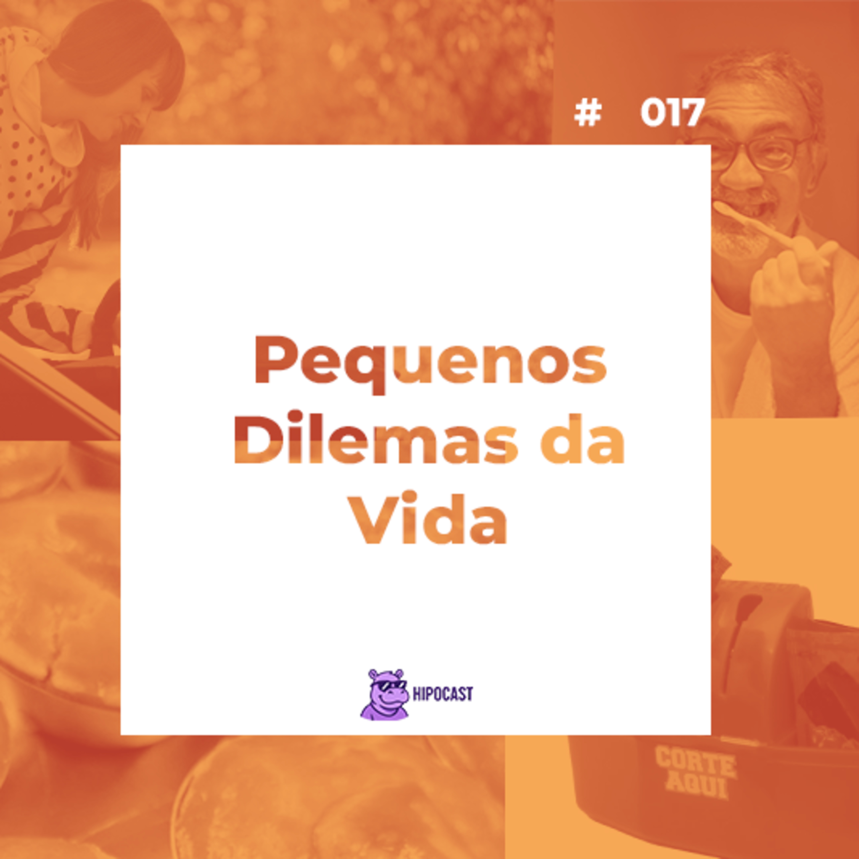 Hipocast #17 - Pequenos Dilemas da Vida episode artwork