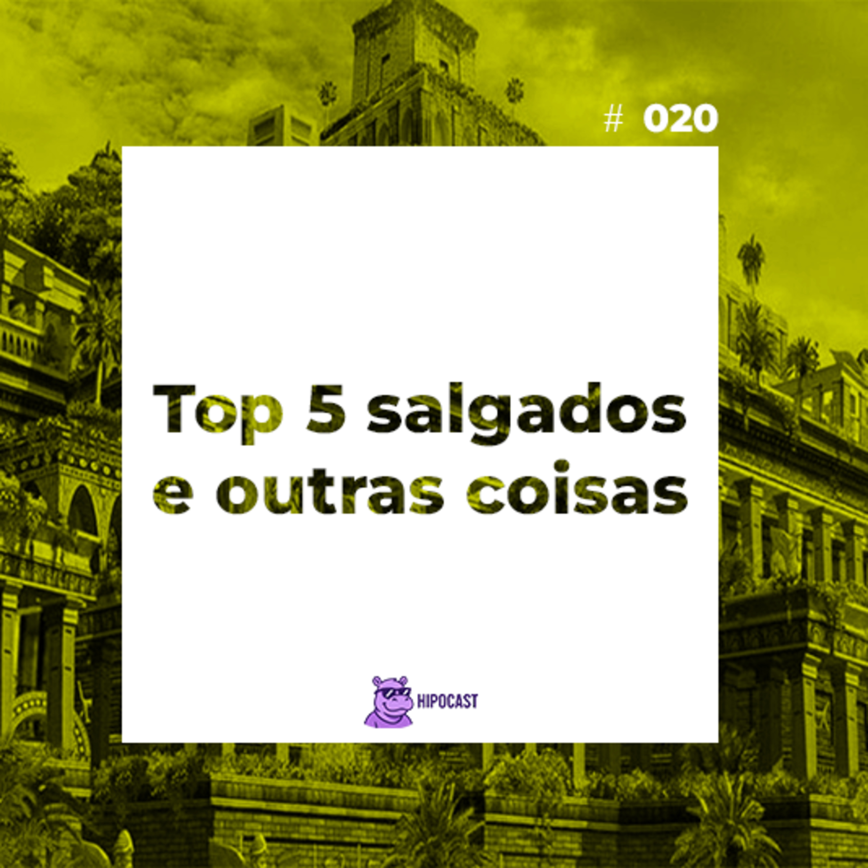 Hipocast #20 - Top 5 salgados e outras coisas episode artwork