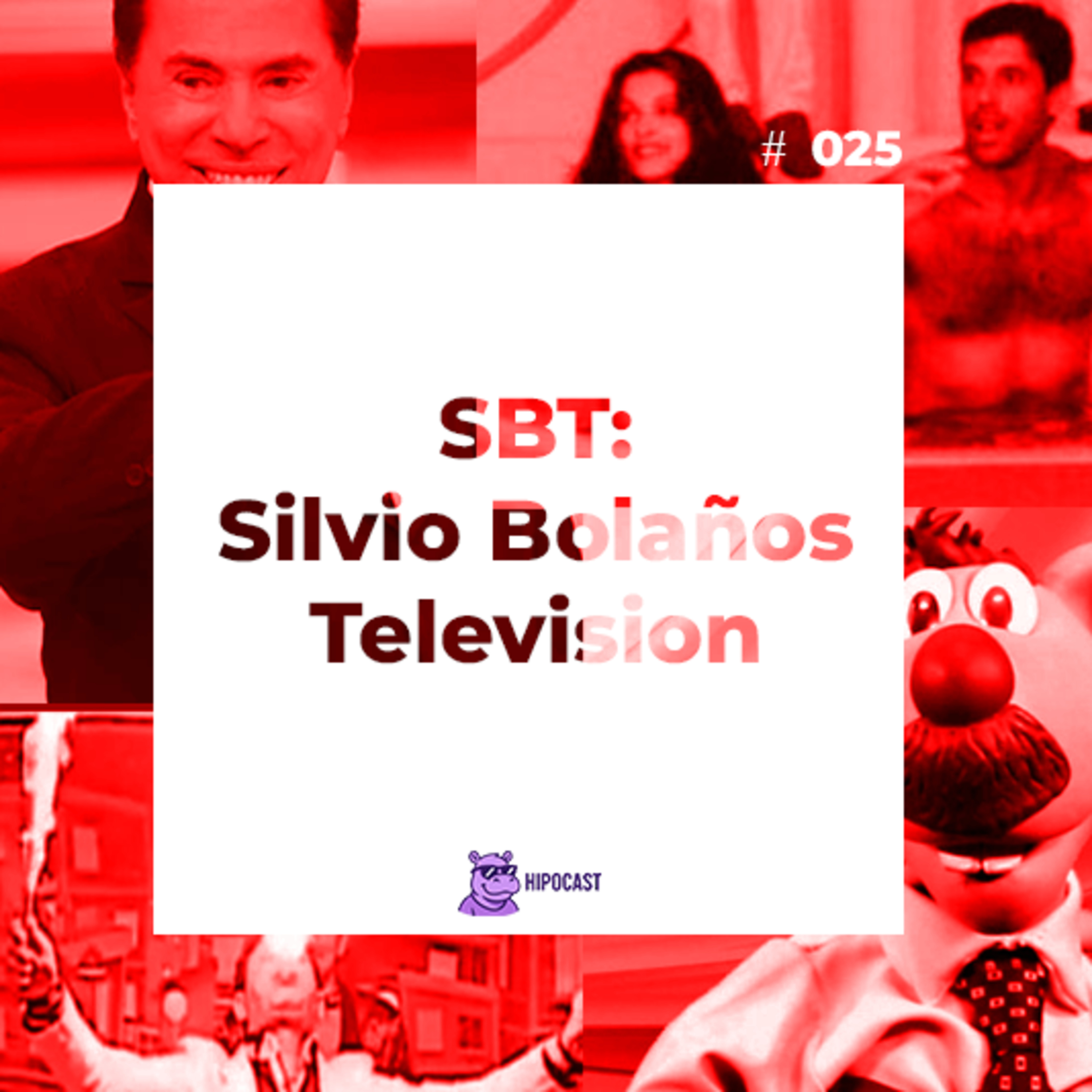 Hipocast #25 - SBT: Silvio Bolaños Television episode artwork