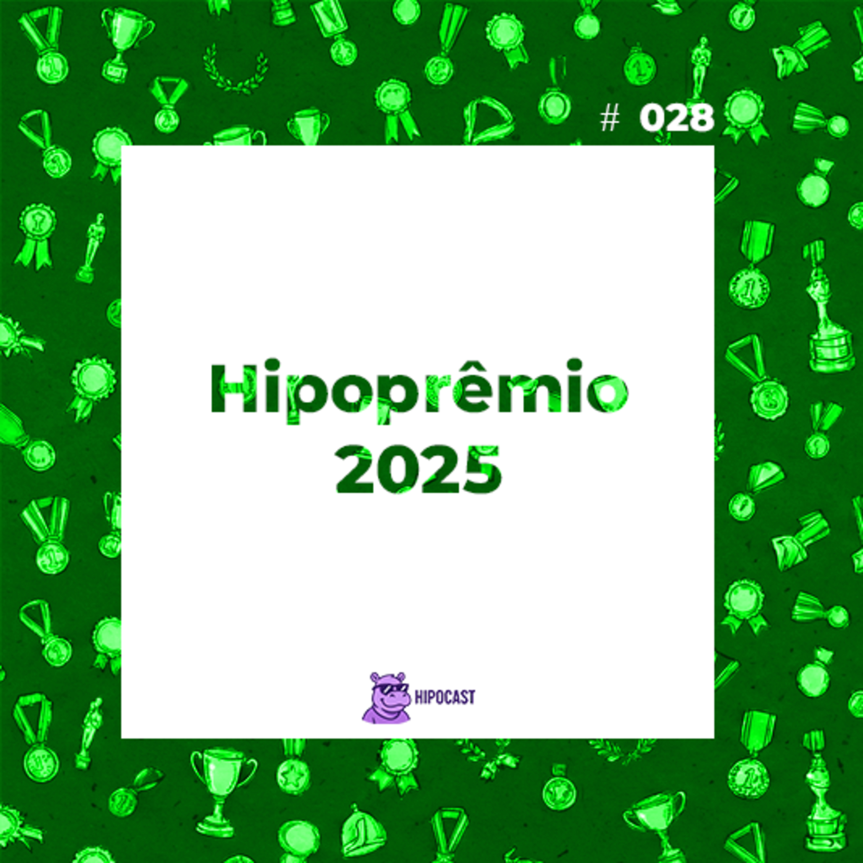 Hipocast #28 - Especial Hipoprêmio 2025 episode artwork
