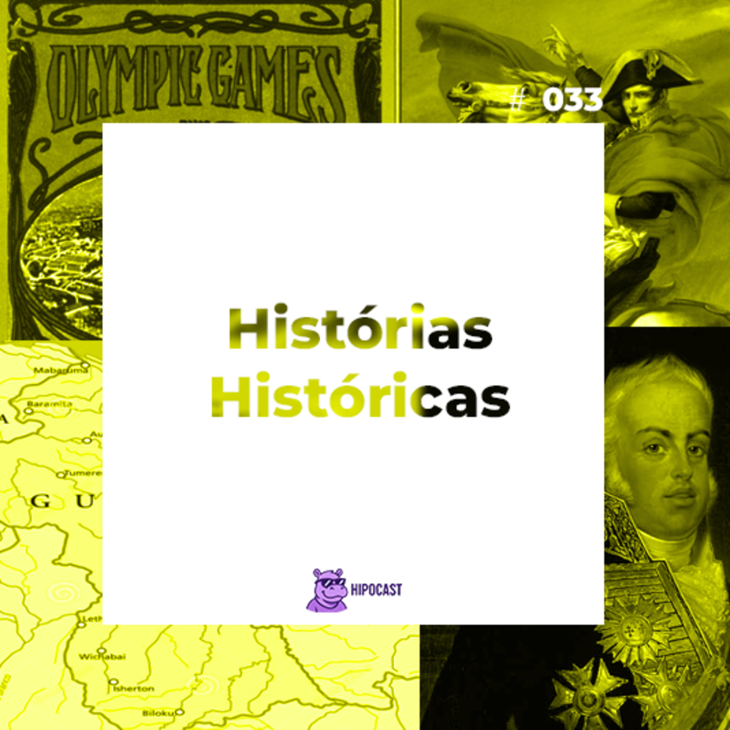 Hipocast #33 - Histórias Históricas