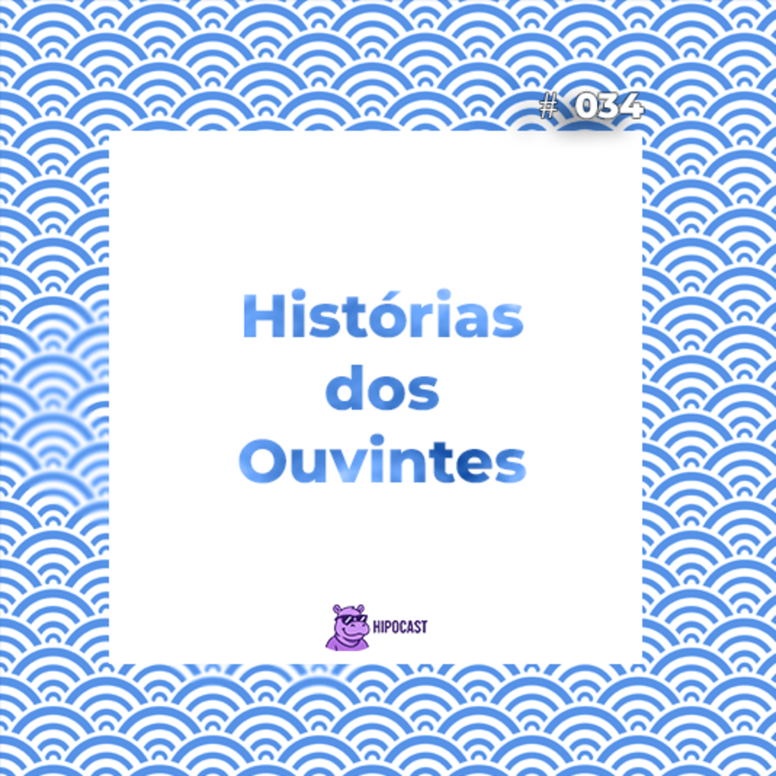 Hipocast #34 - Histórias dos ouvintes episode artwork