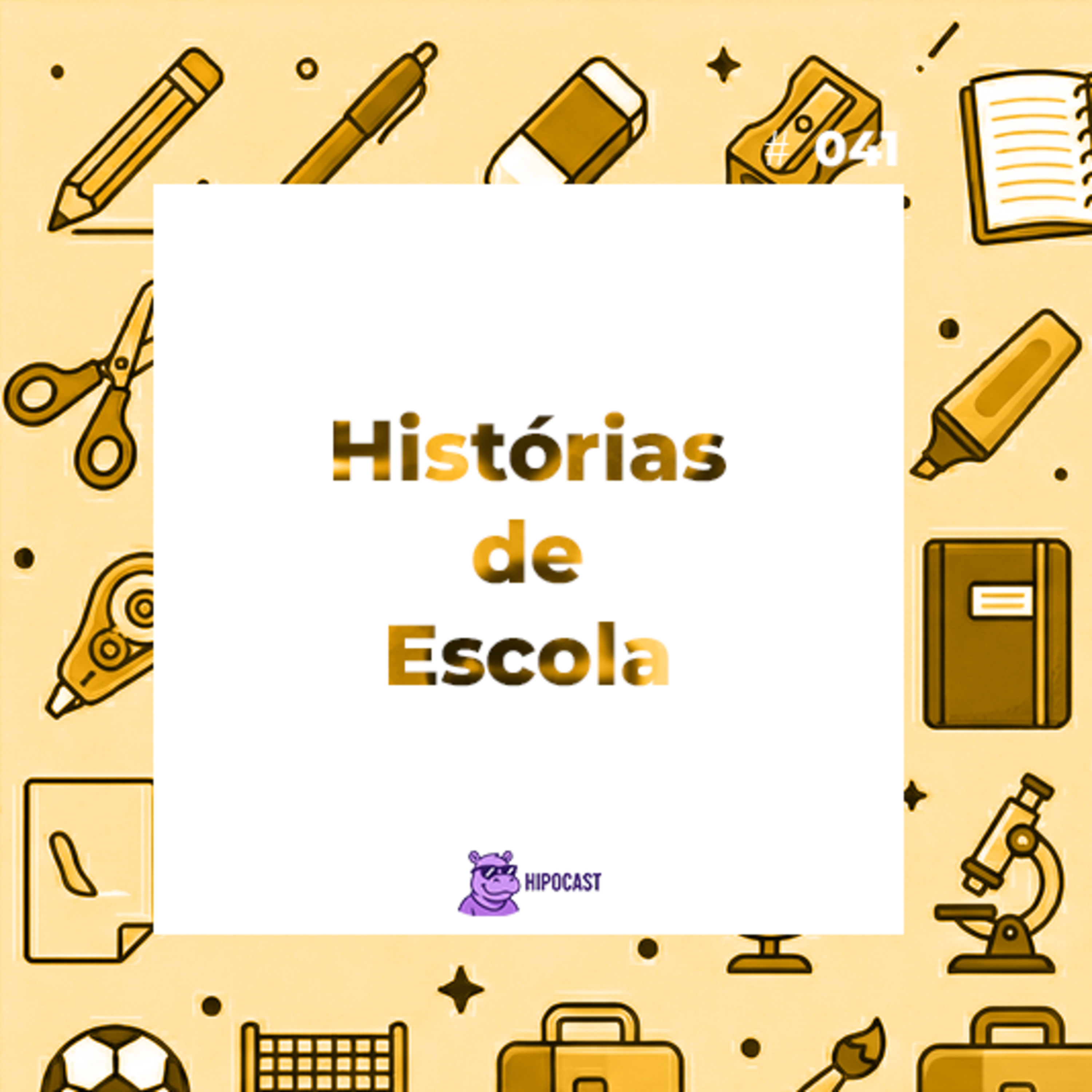 Hipocast #41 - Histórias de Escola episode artwork