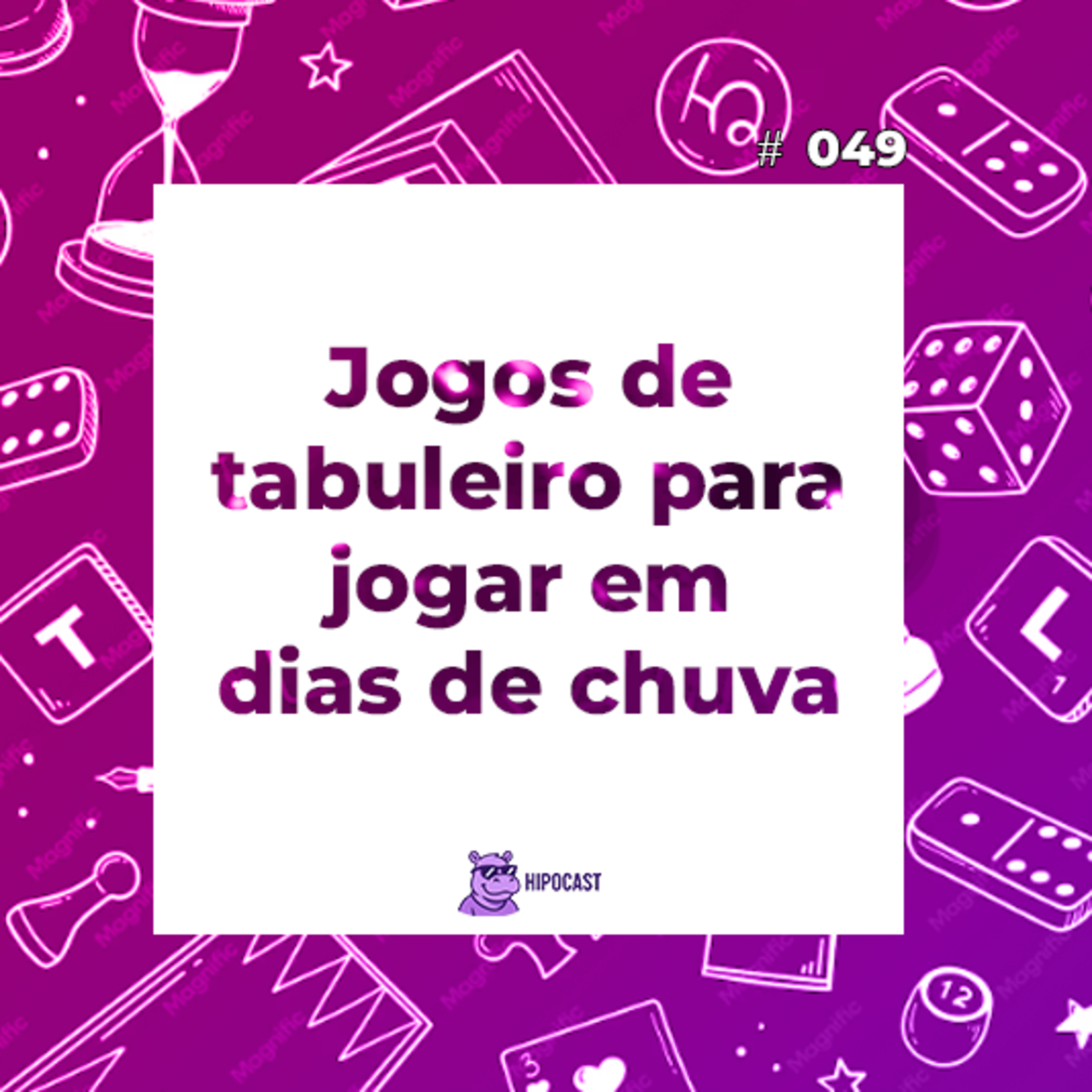 Hipocast #49 - Jogos de tabuleiro para jogar em dias de chuva episode artwork