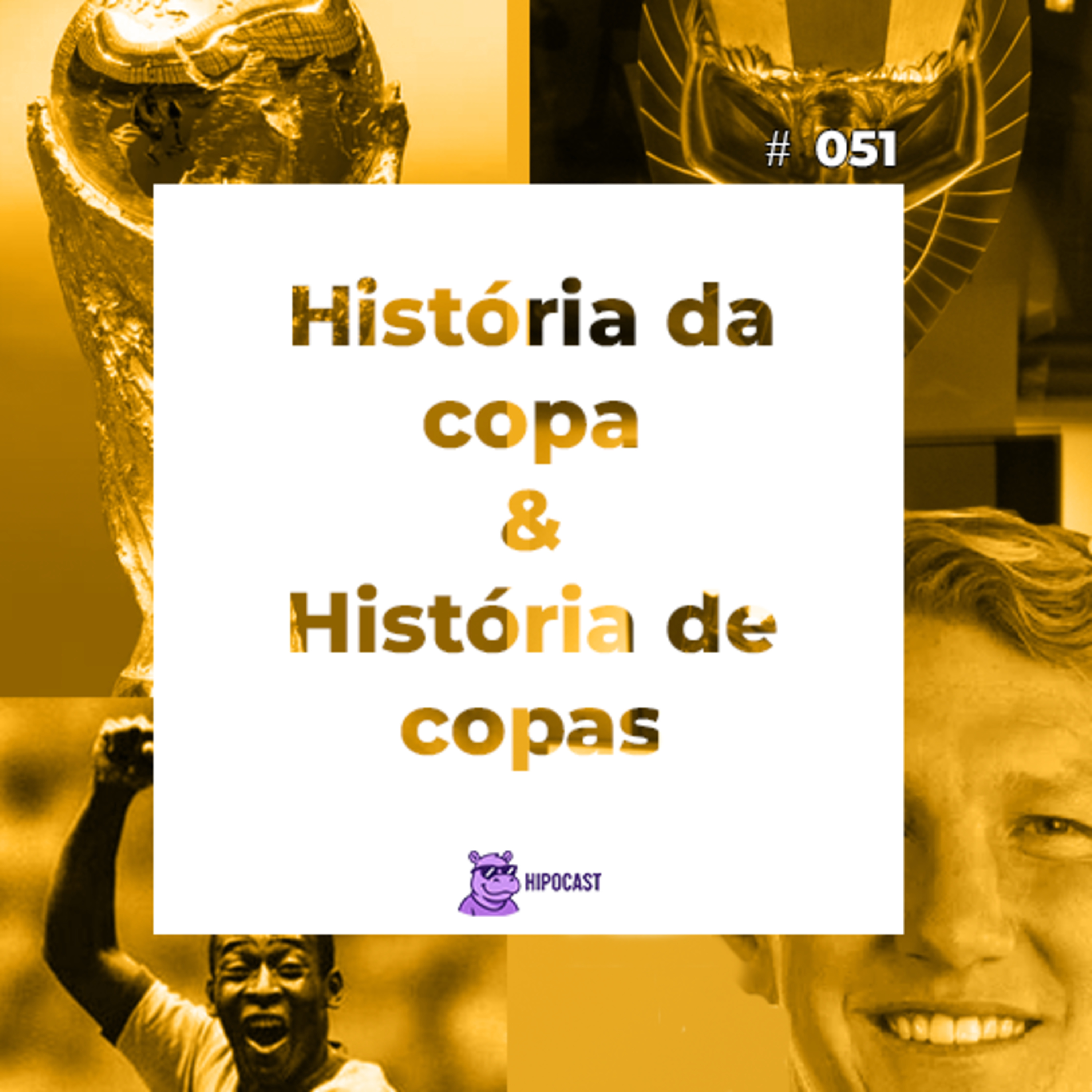 Hipocast #51 - História da copa & Histórias de copa episode artwork
