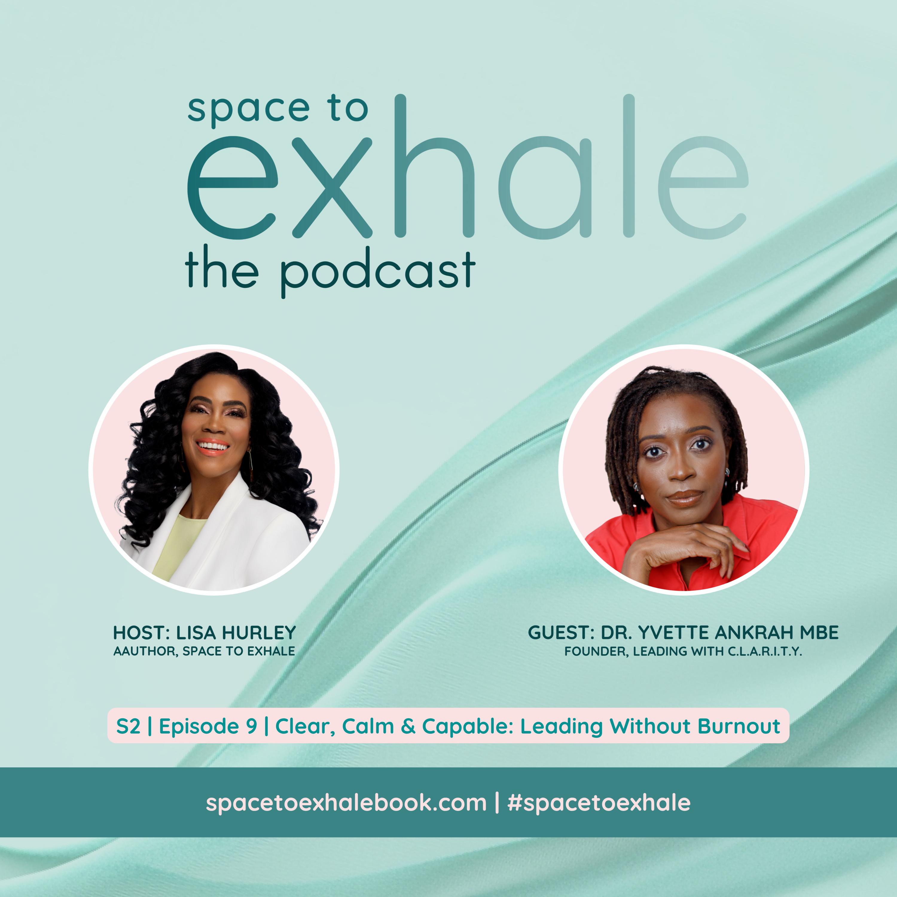 Clear, Calm & Capable: Leading Without Burnout, with Dr. Yvette Ankrah MBE | S2, E9