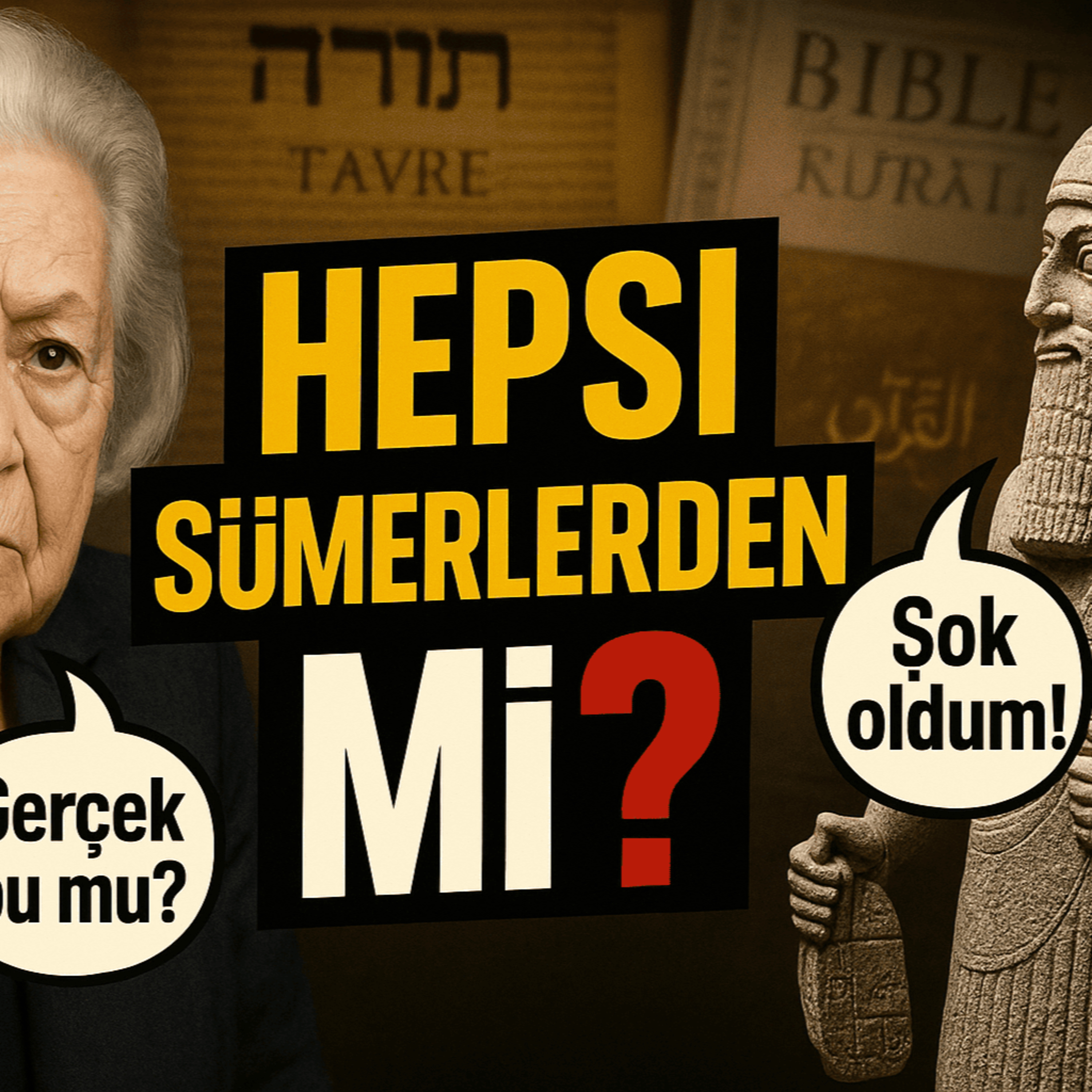 #9 | İlahi Kitaplar Sümerlerden mi Kopyalandı? | Muazzez İlmiye Çığ'ın Cesur İddiaları episode artwork