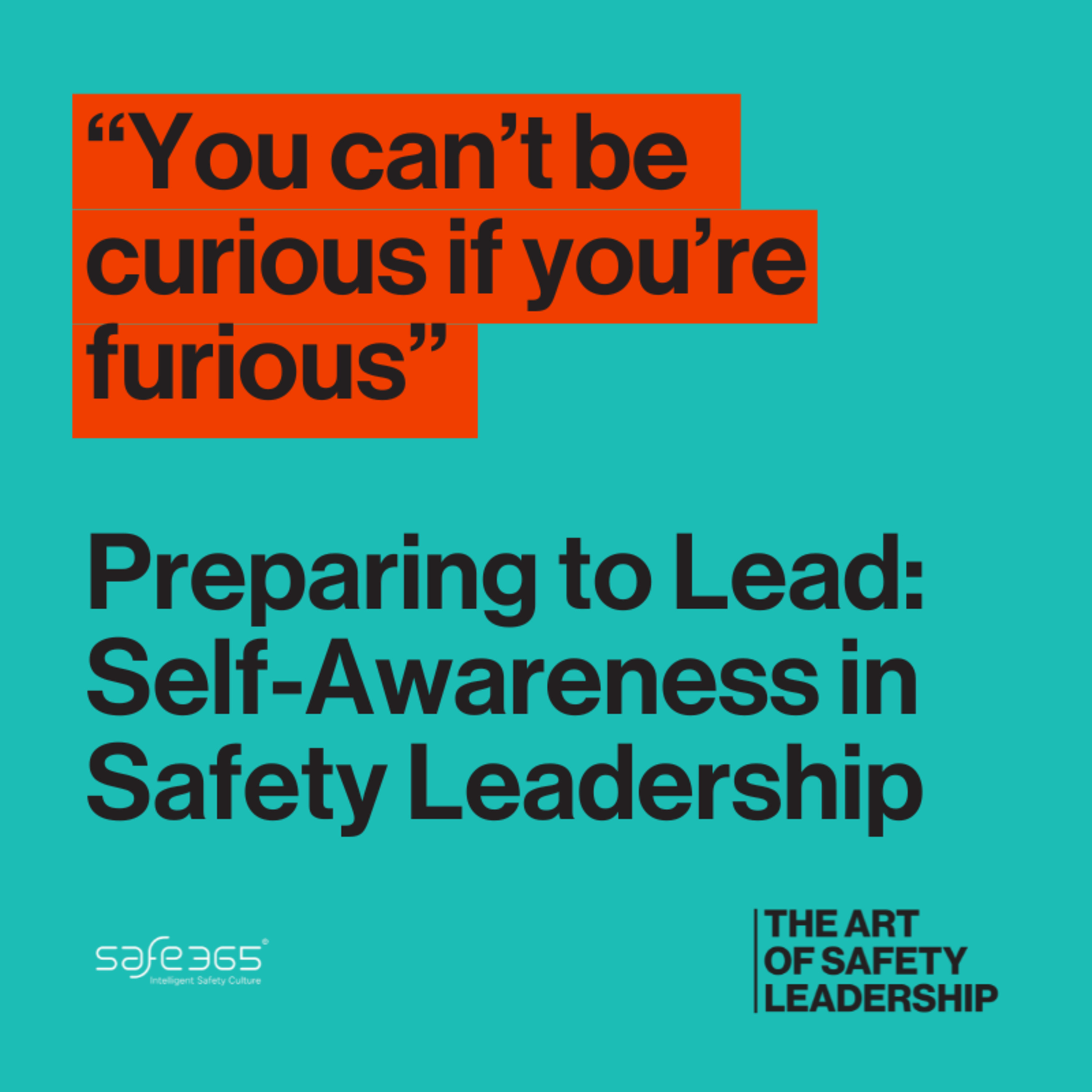 The Art of Safety Leadership: Preparing to Lead – Self-Awareness in Safety Leadership with Anna Keen and Liam Simpson