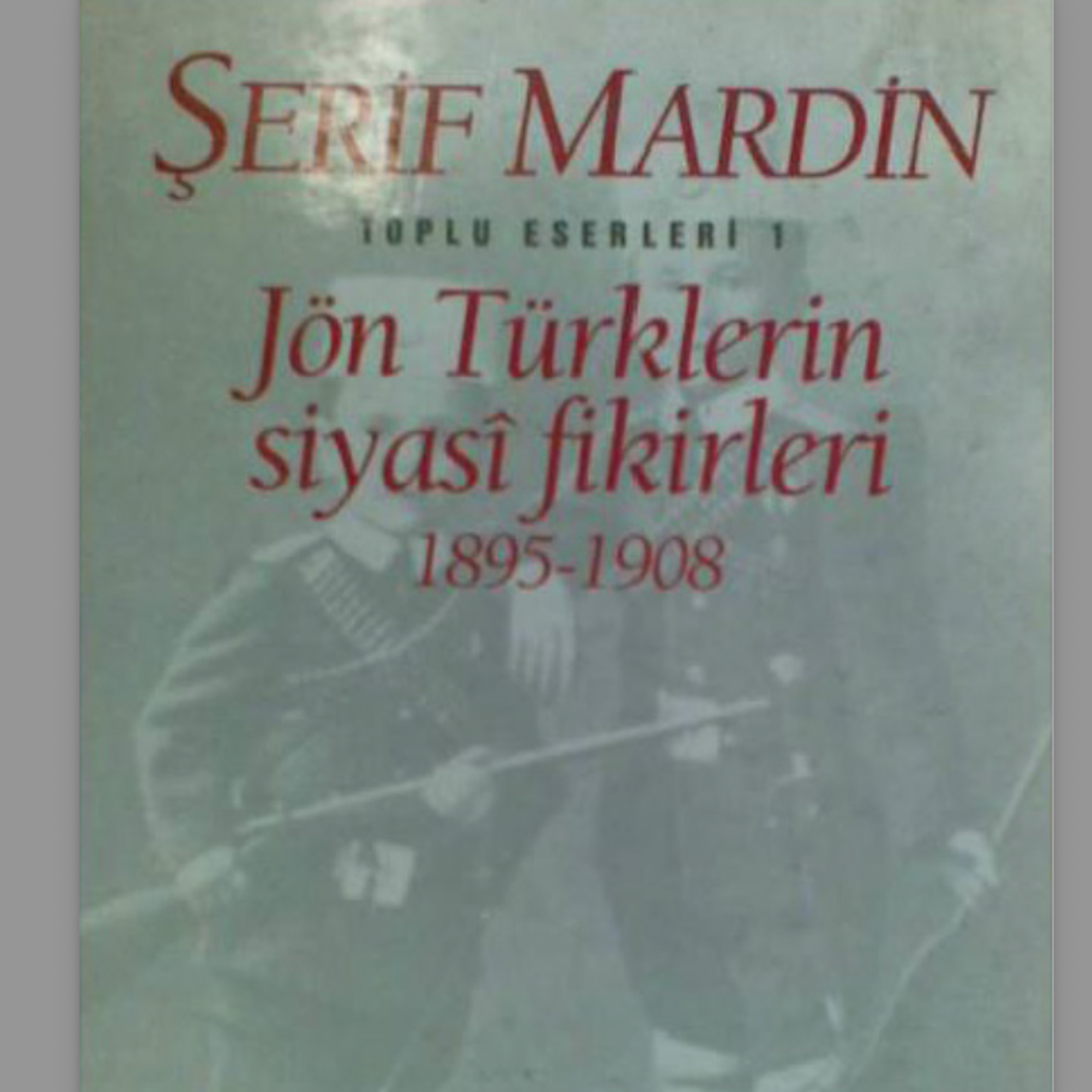 📰 Young Turk Political Thought (1895–1908)- Şerif MARDİN episode artwork