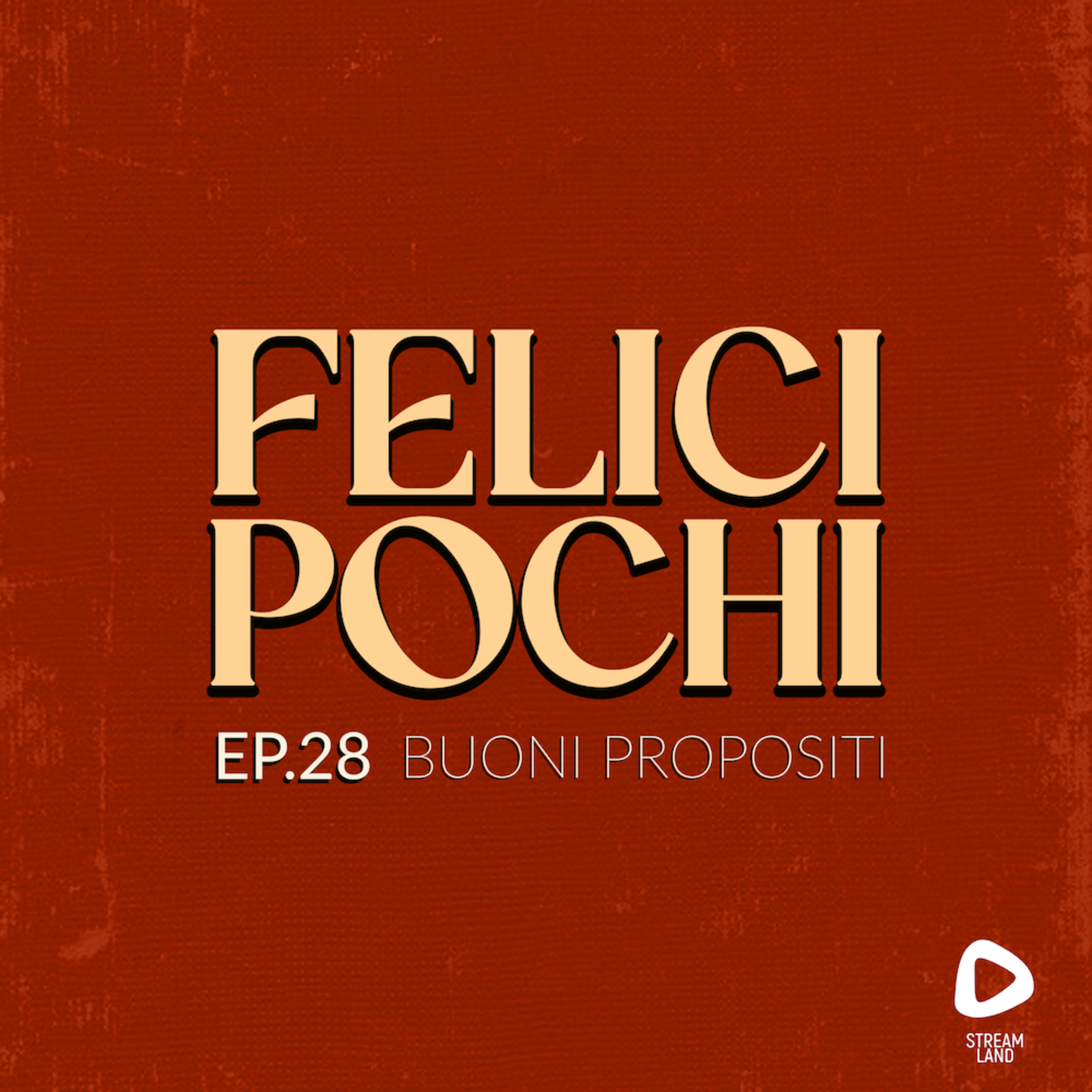 Felici Pochi Ep.28: Buoni propositi episode artwork