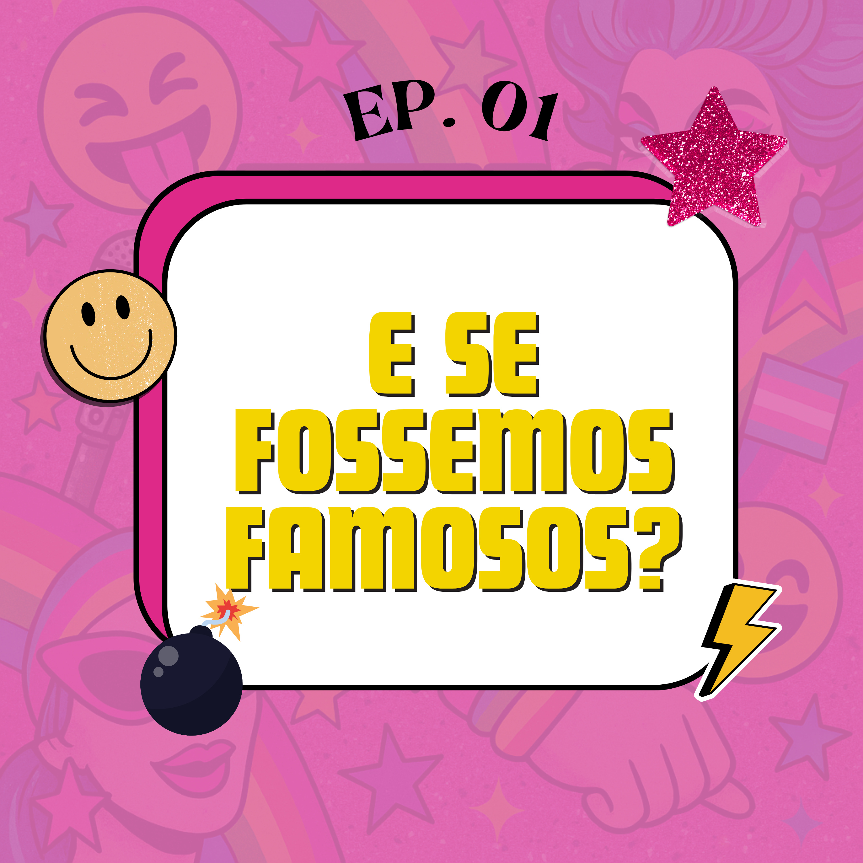 EP. 01 - E se fossemos famosos? - Gagacabana - Ivete episode artwork