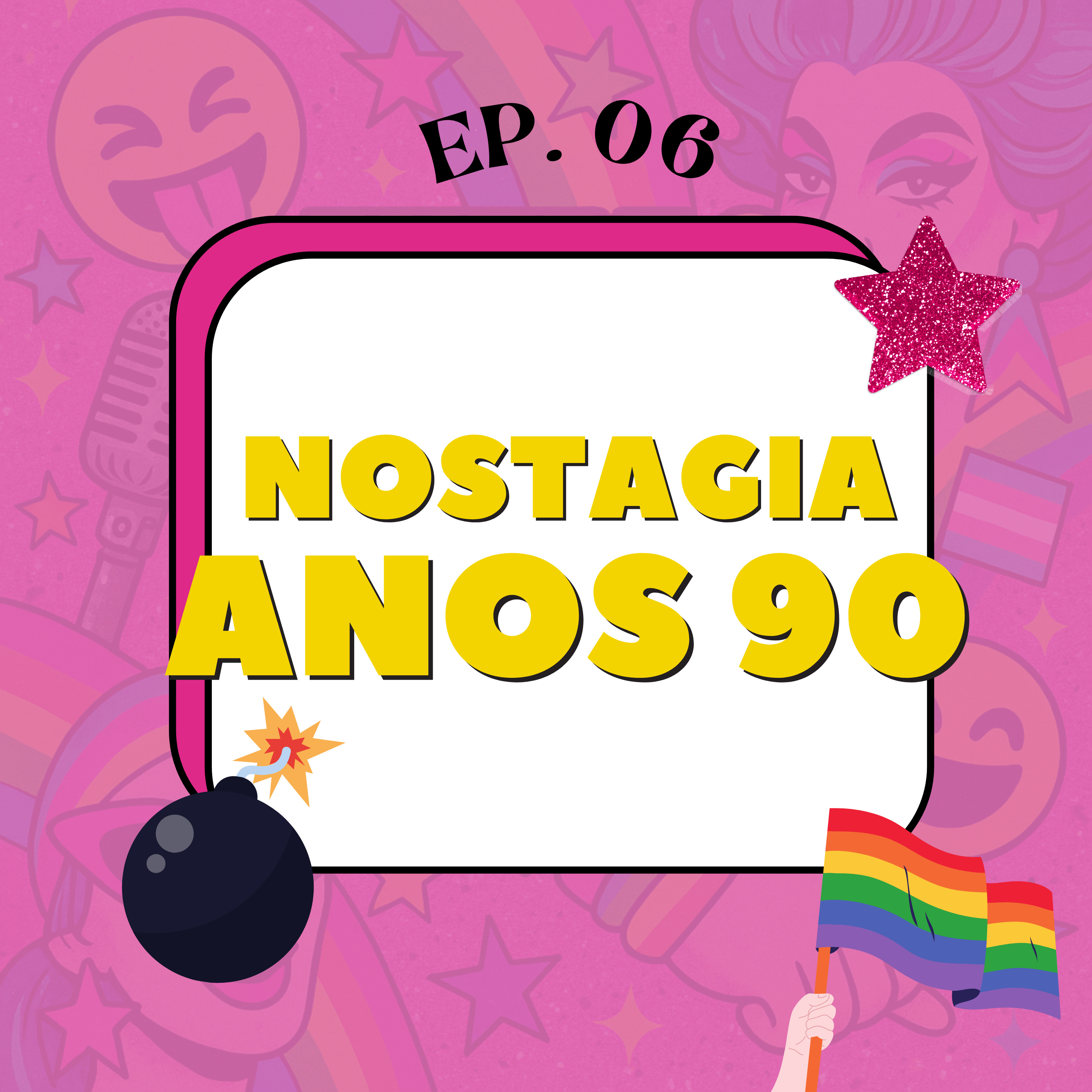 EP. 06 - Nostalgia anos 90 episode artwork