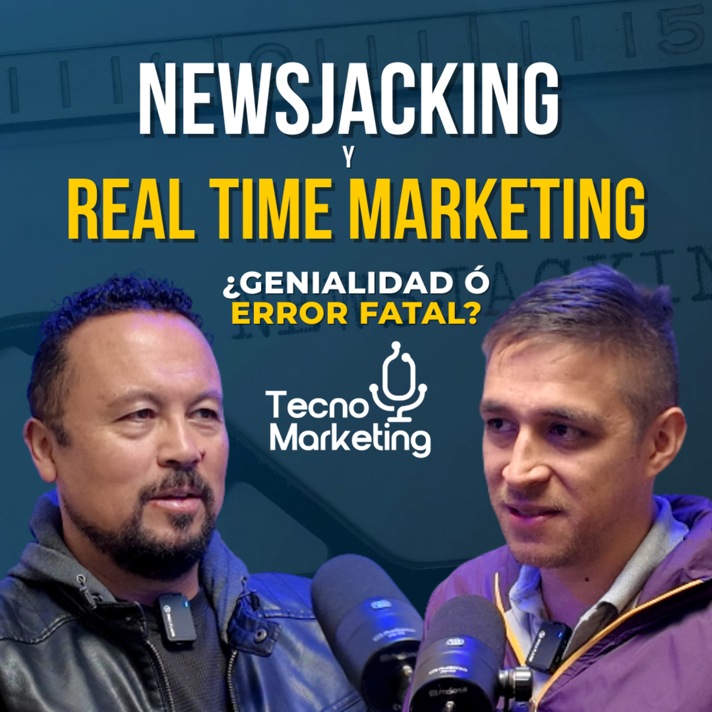 Newsjacking y Real Time Marketing: ¿Oportunidad o Riesgo? | EP22 episode artwork