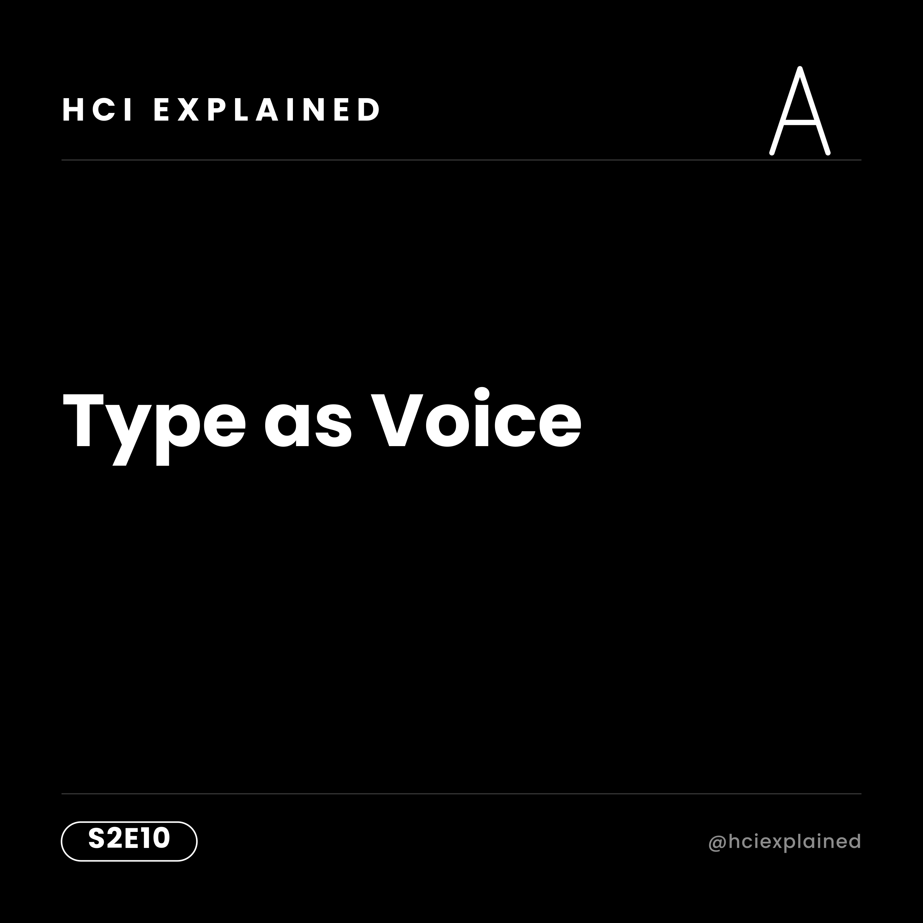 Type as Voice #HCIExplained S2E10 episode artwork