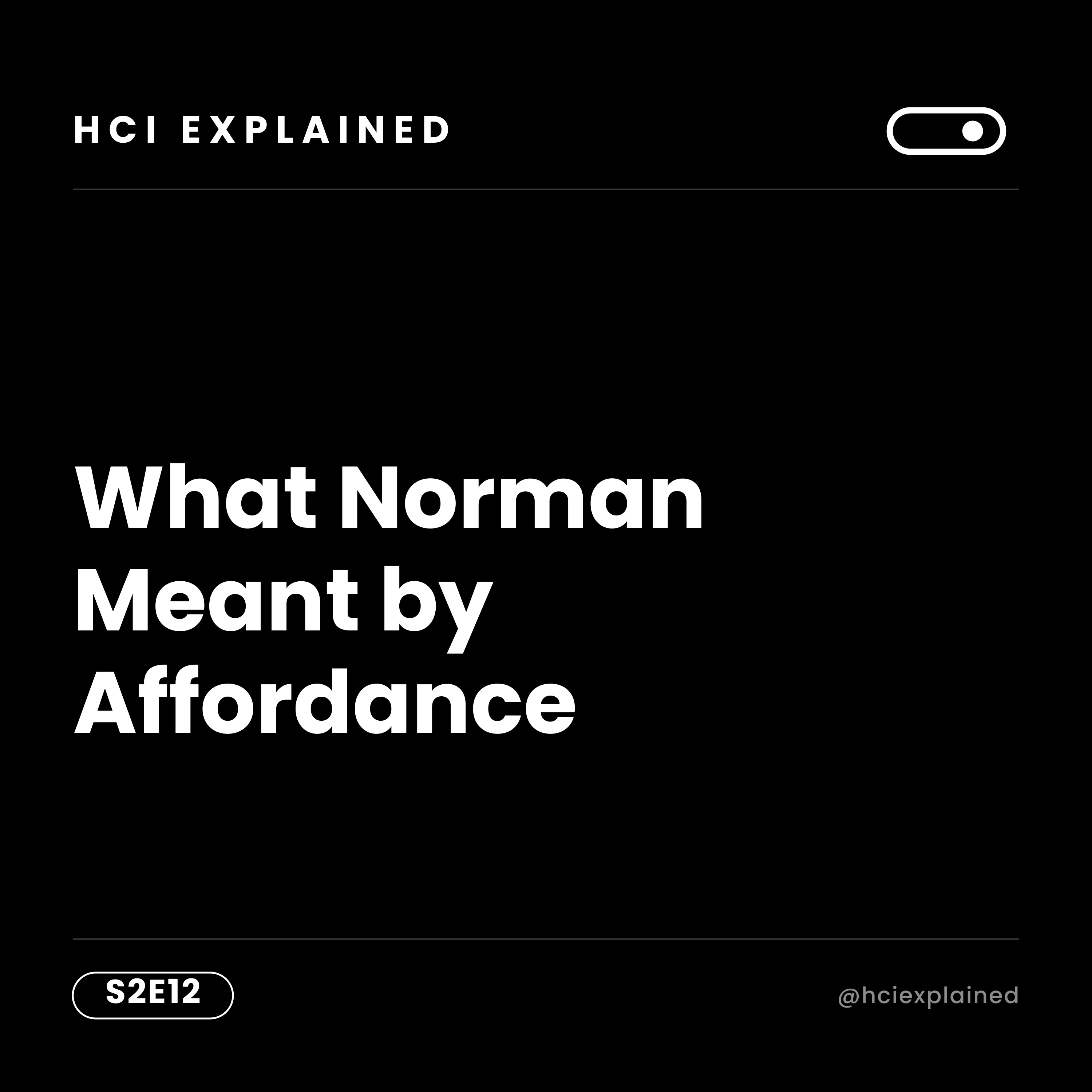 What Norman Meant by Affordance #HCIExplained S2E12 episode artwork