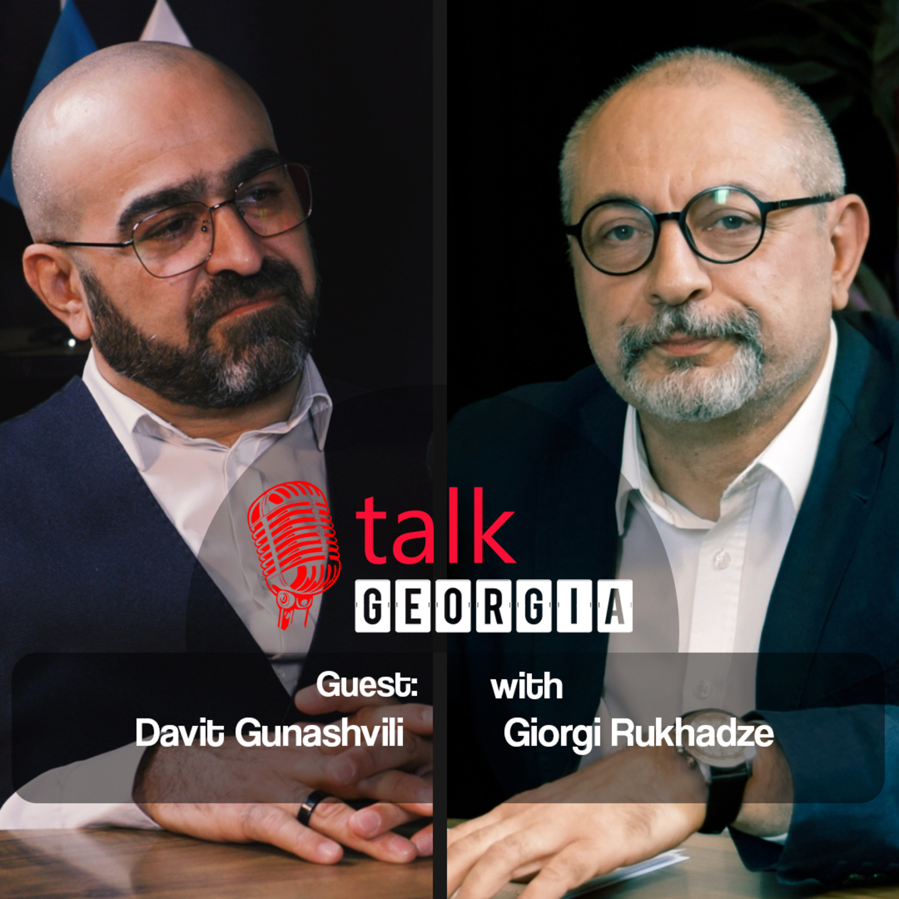 Talk Georgia With Giorgi Rukhadze - Episode 20. Guest: Davit Gunashvili episode artwork