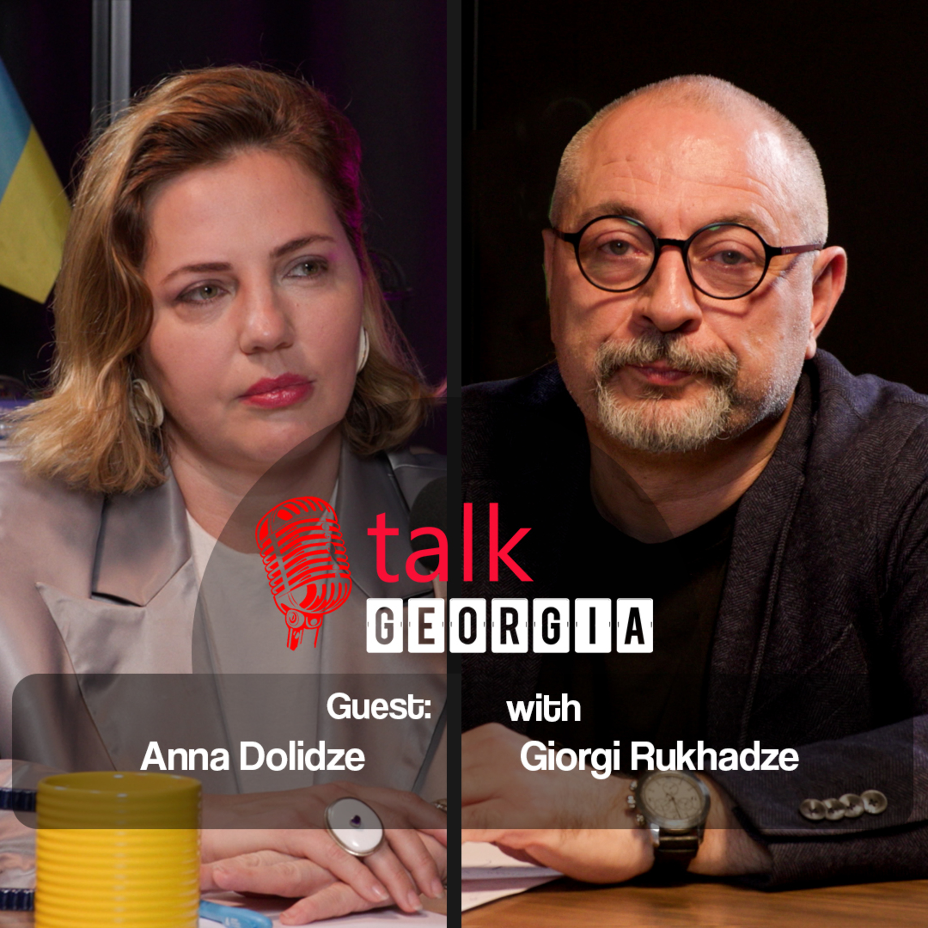 Talk Georgia with Giorgi Rukhadze – Episode 25. Guest: Dr. Anna Dolidze episode artwork