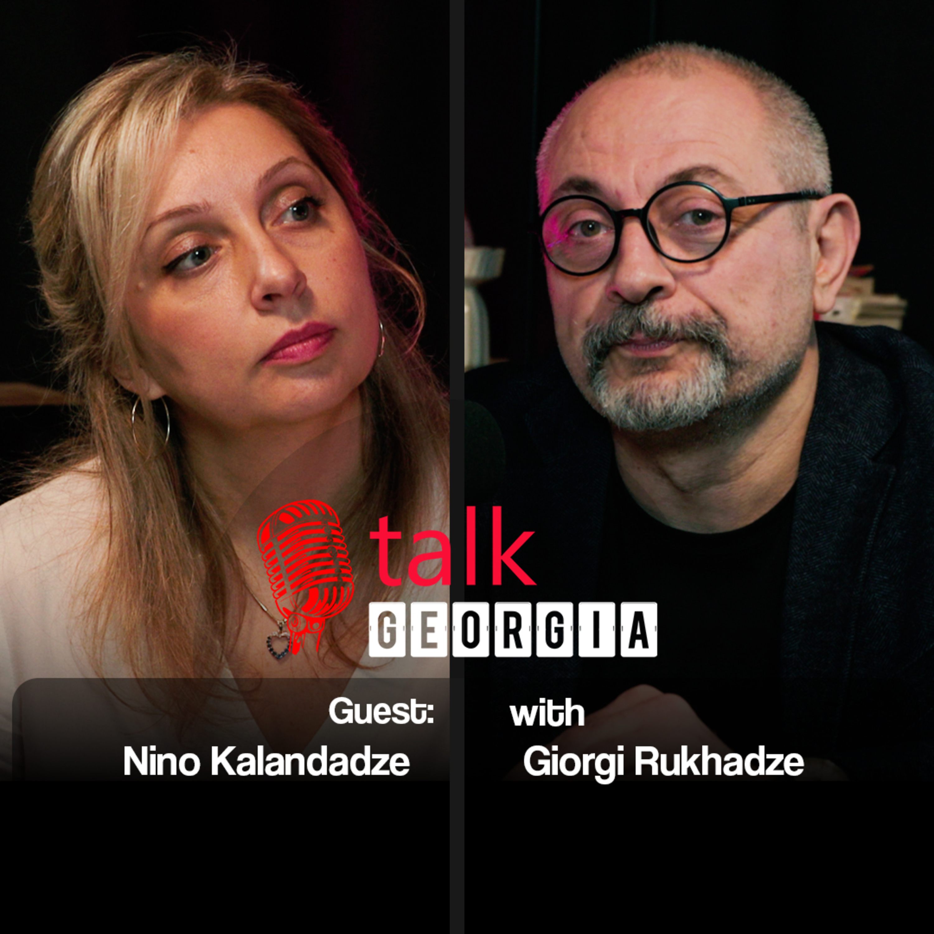 Talk Georgia with Giorgi Rukhadze – Episode 27. Guest: Nino Kalandadze episode artwork