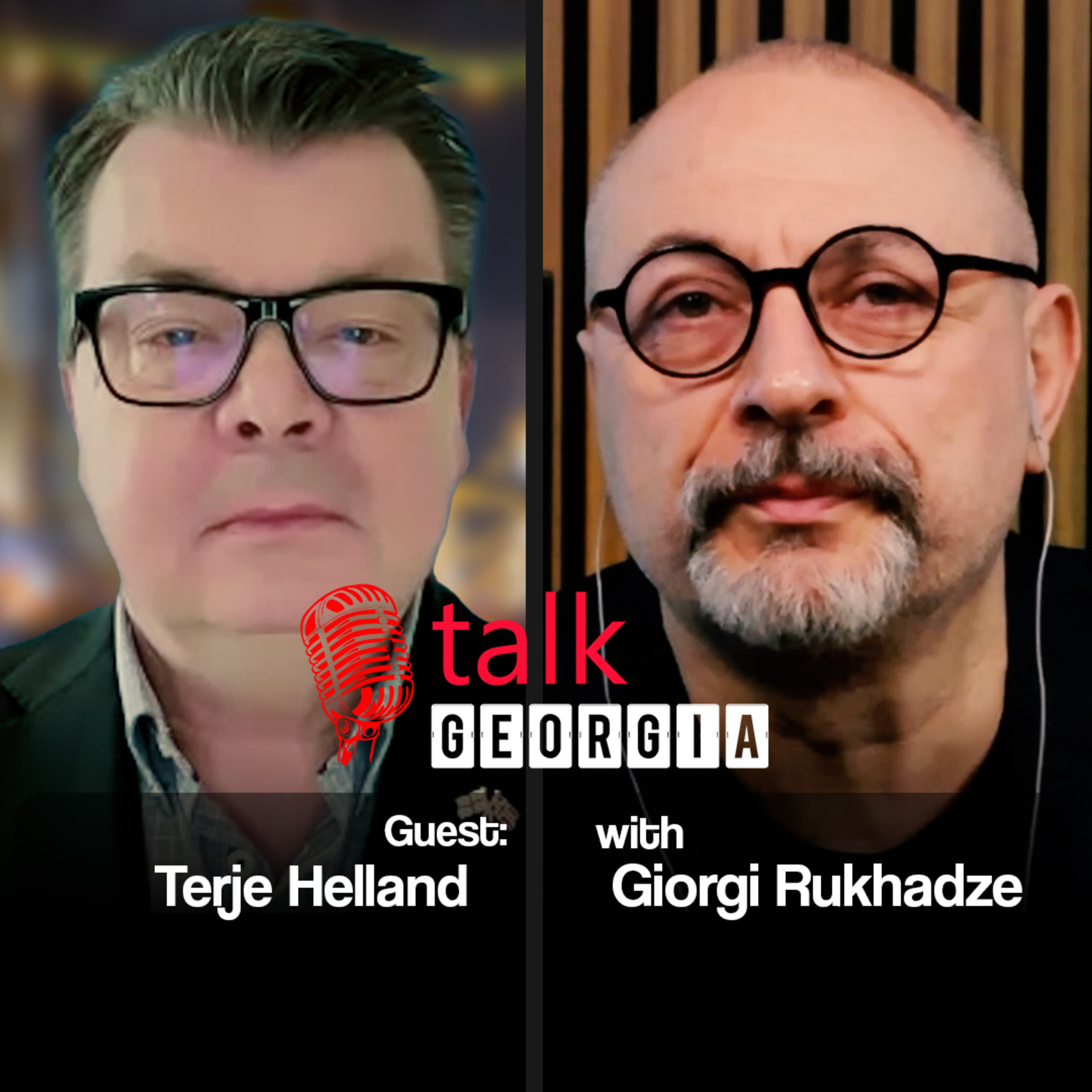 Talk Georgia with Giorgi Rukhadze - Episode 34. Guest: Terje Helland - Norwegian Businessman; Communications Expert; External Advisor at the EN Council [Trailer]