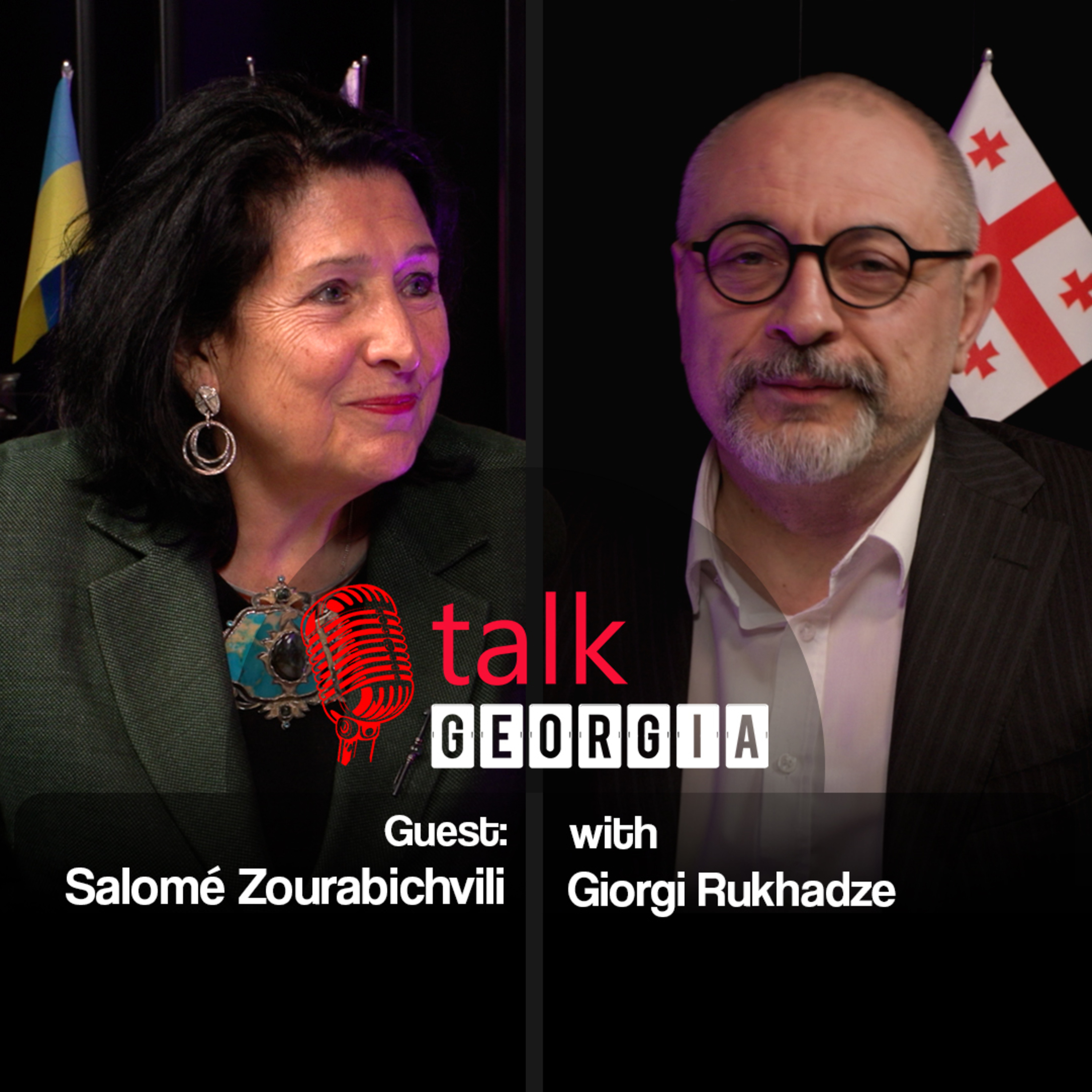 Talk Georgia with Giorgi Rukhadze. Bonus Episode 1. Guest: President Salomé Zourabichvili