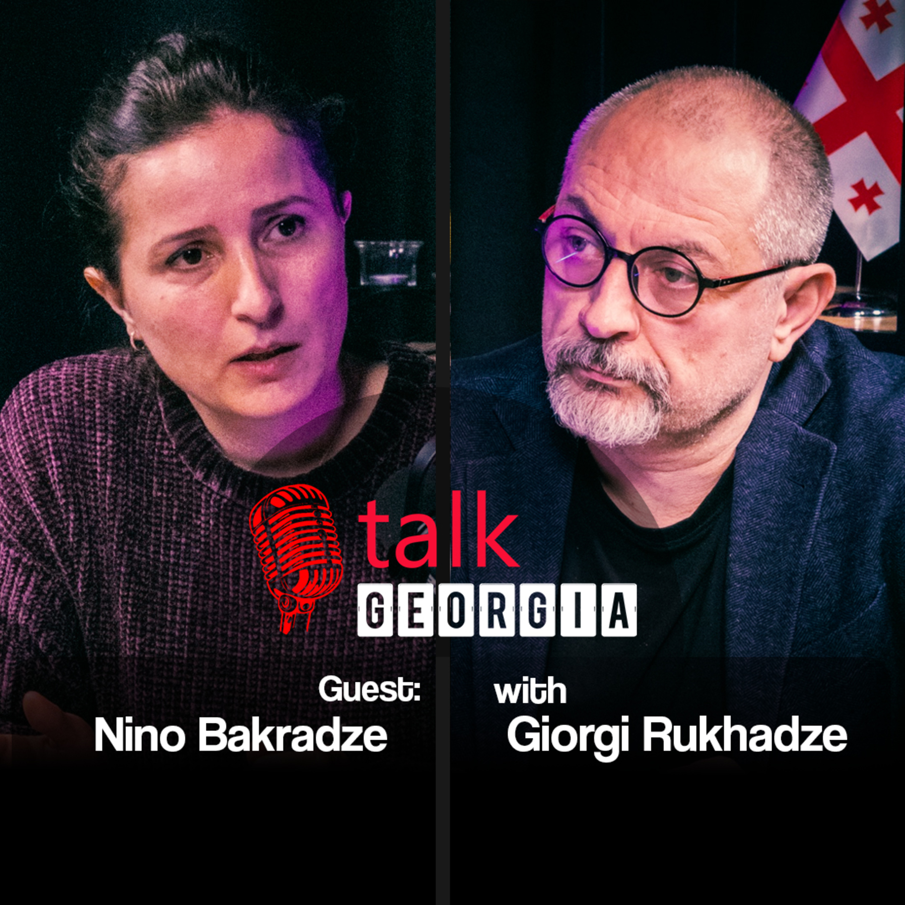 Talk Georgia with Giorgi Rukhadze - Episode 39. Guest: Nino Bakradze. iFact Editor-in-Chief episode artwork