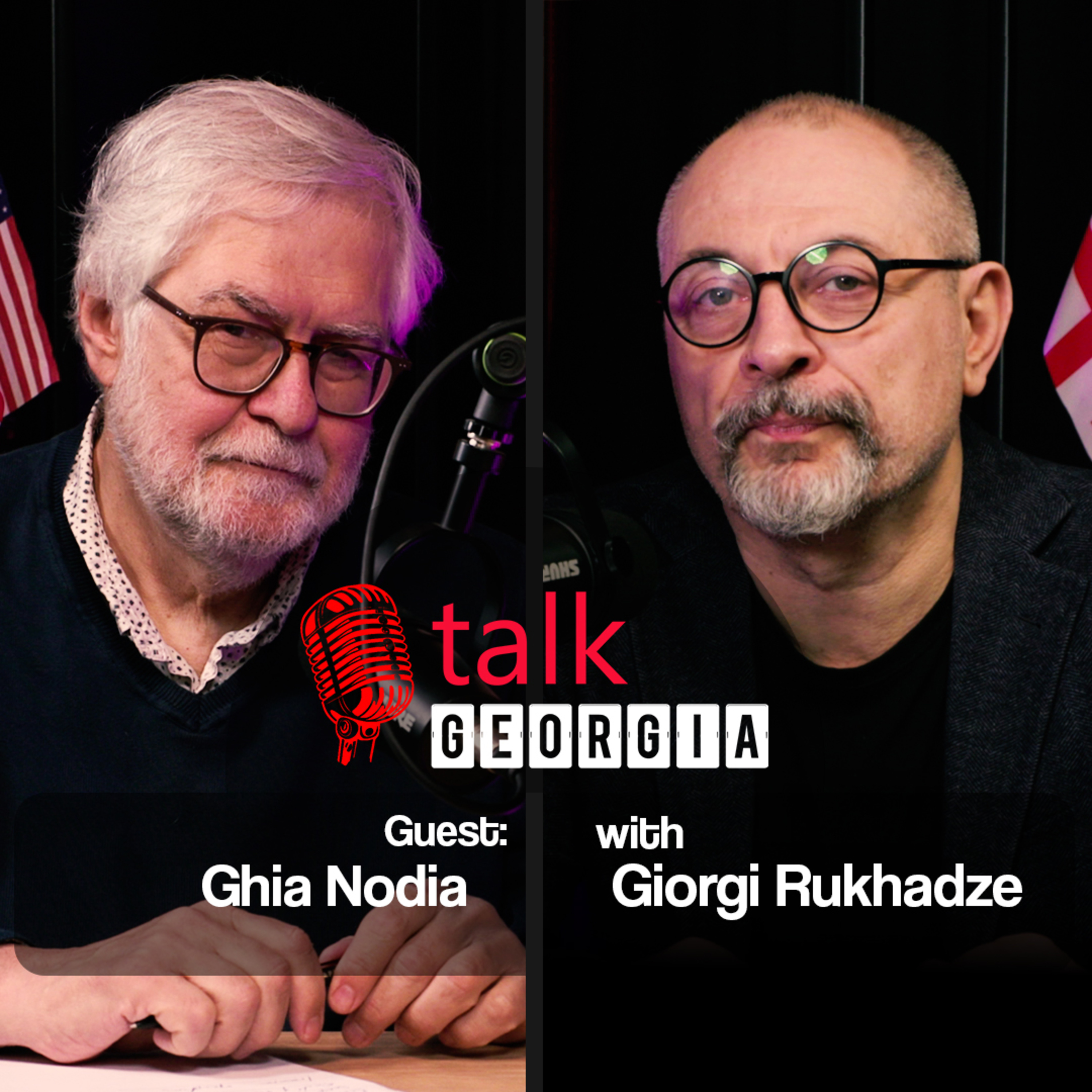 Talk Georgia with Giorgi Rukhadze Episode 45. Guest: Ghia Nodia. Professor at Ilia State University