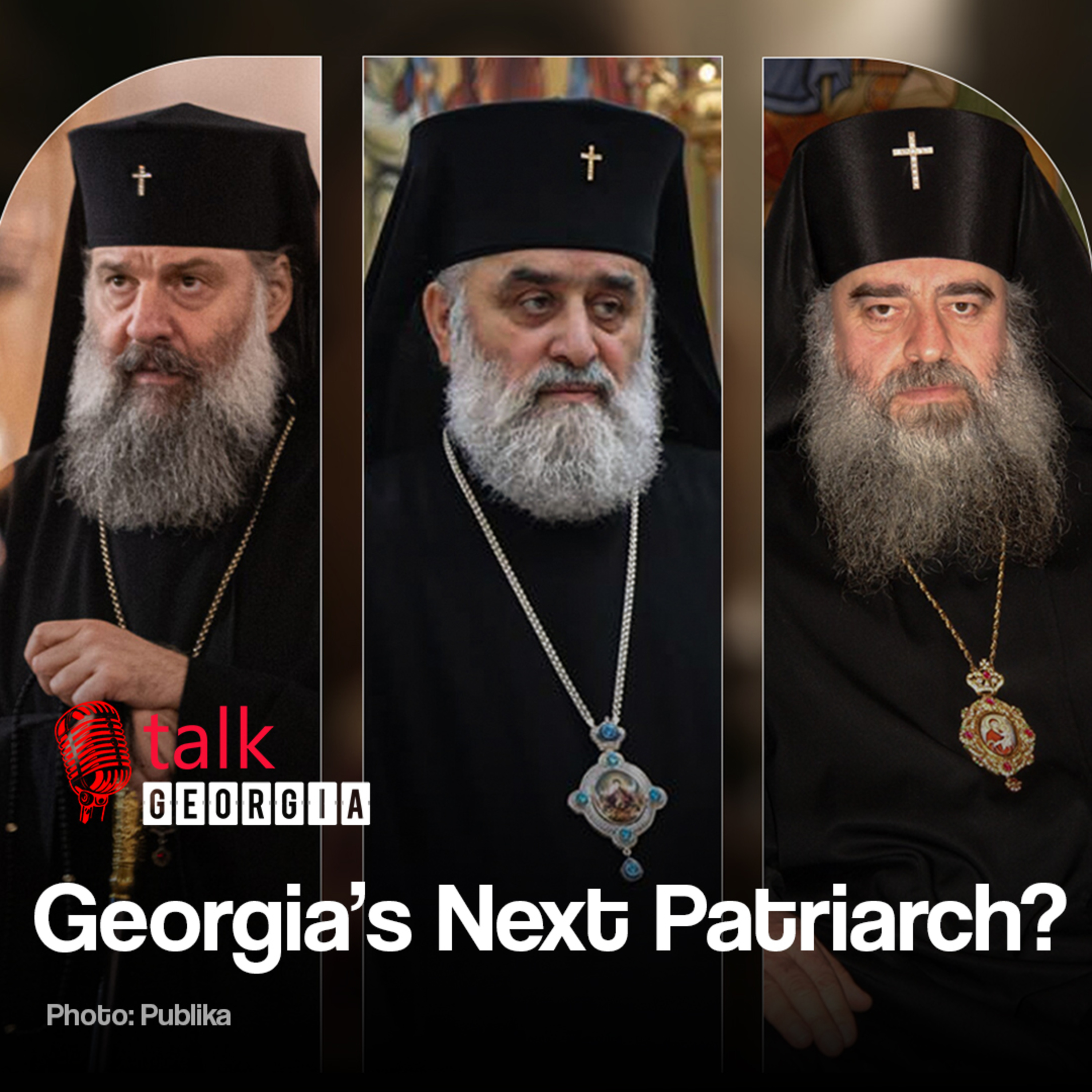 Electing Georgia’s New Patriarch - Political & Geopolitical Stakes. Is the outcome already decided? Talk Georgia with Giorgi Rukhadze - Episode 47. Guest: Irakli Kiknavelidze - Journalist