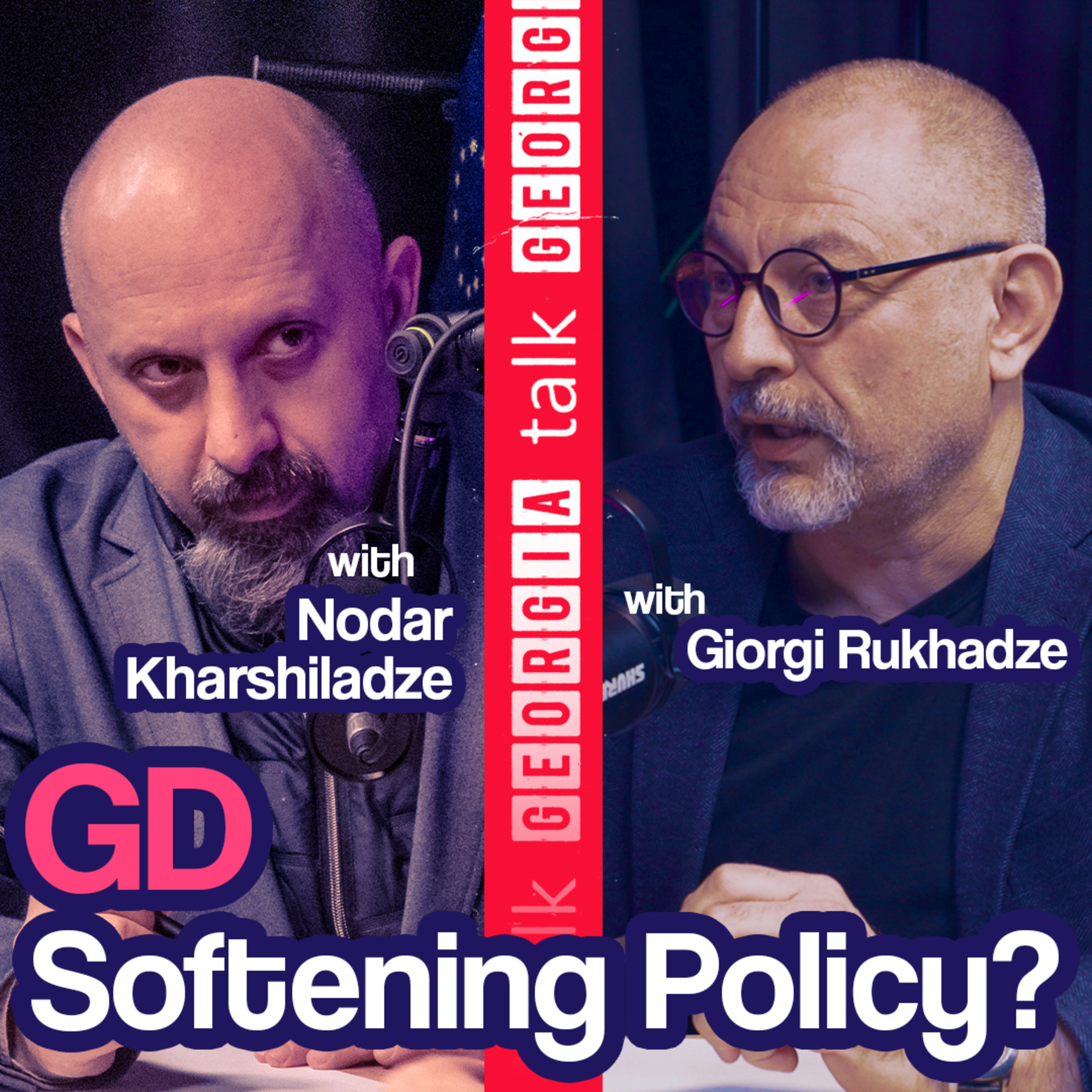 GD Softening? Then Why Spy Cases & 7-Year Sentences? 🥂 Talk Georgia’s 1st birthday! Talk Georgia Question Time. Ep45 episode artwork