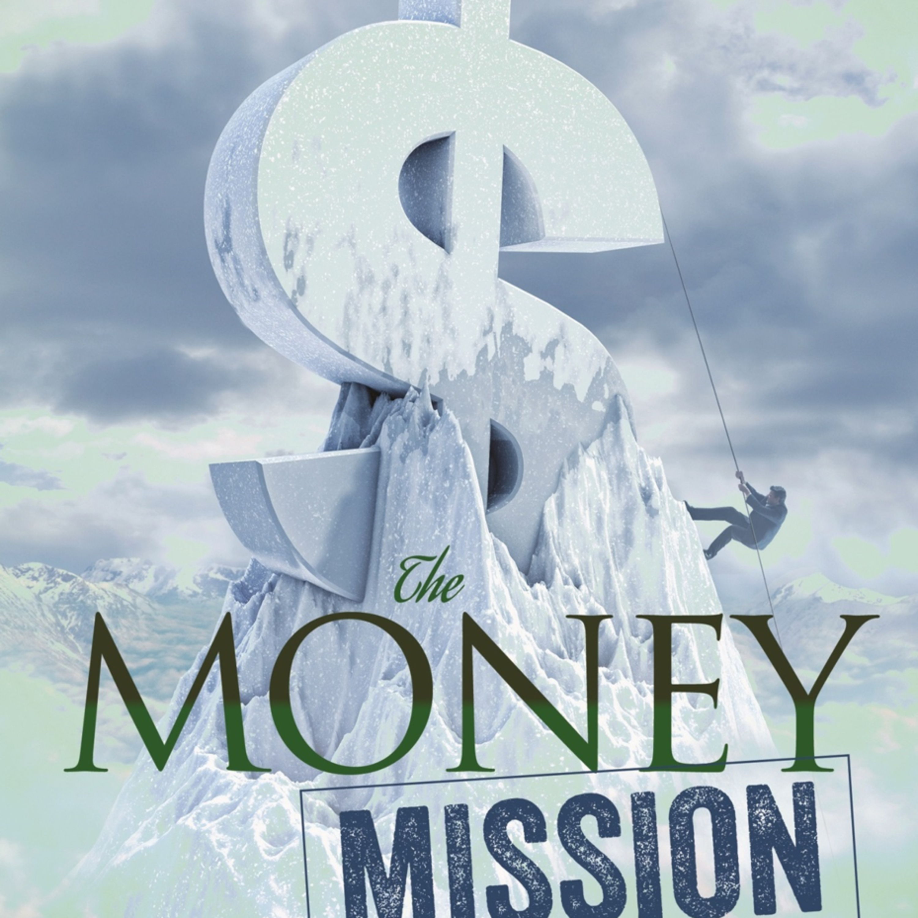 The Money Mission - Episode 001 episode artwork