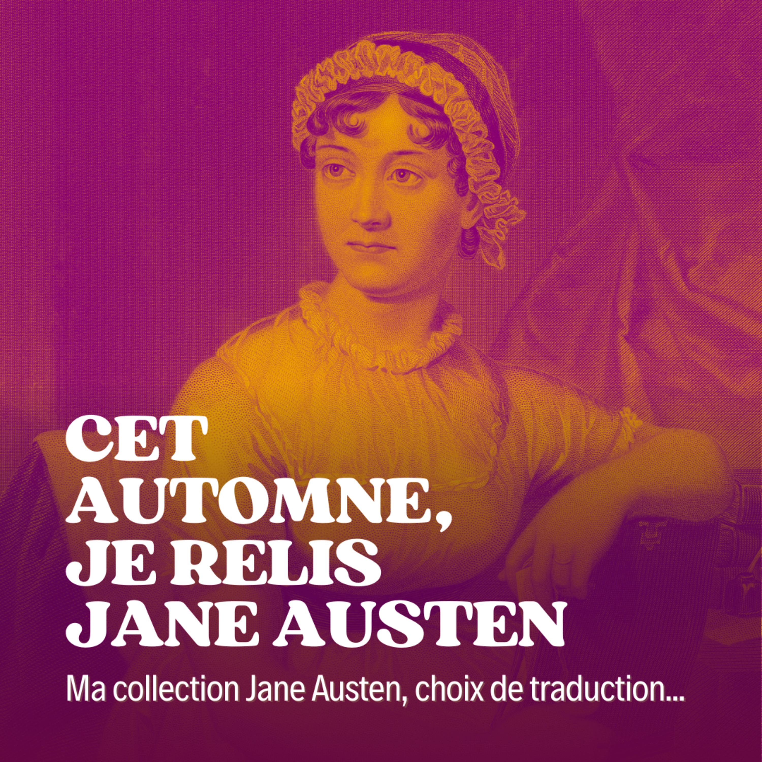 Cet automne, je relis Jane Austen