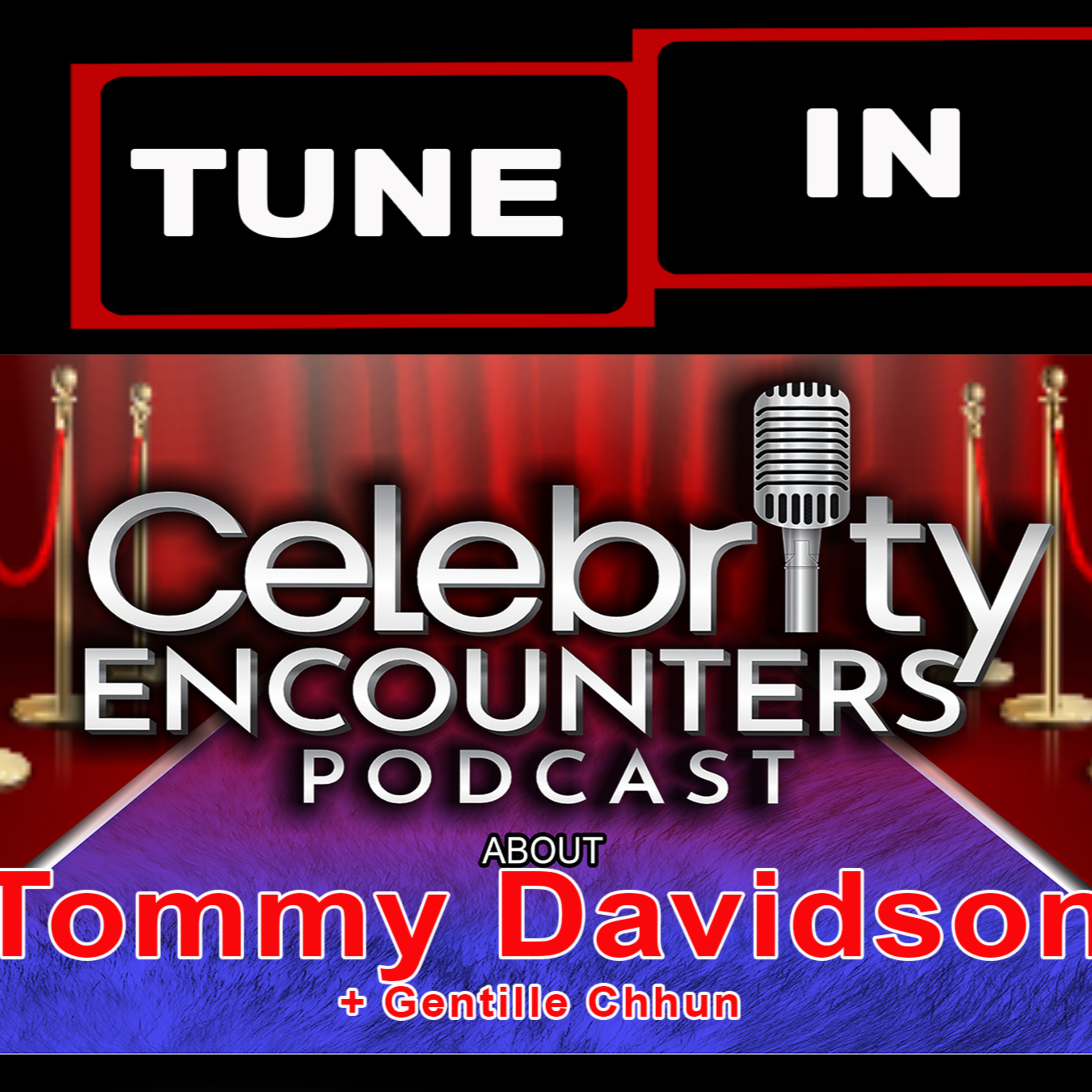 Tommy Davidson Gentille Chhun encounters shared on Celebrity Encounters Podcast Ep127