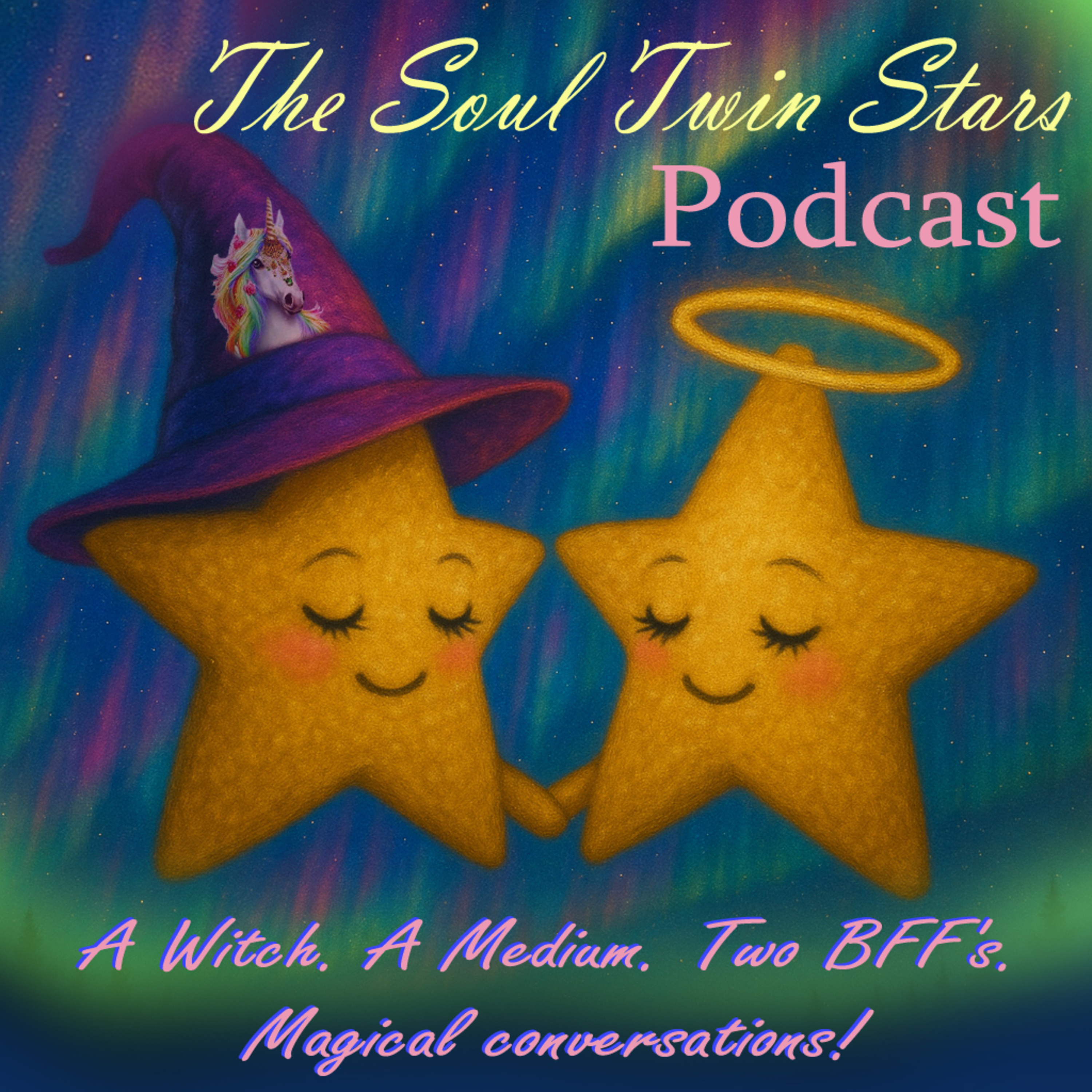 The Soul Twin Stars Podcast - A Witch. A Medium. Two Gen Xer BFFs. Spiritual bonds = MAGICAL convos!