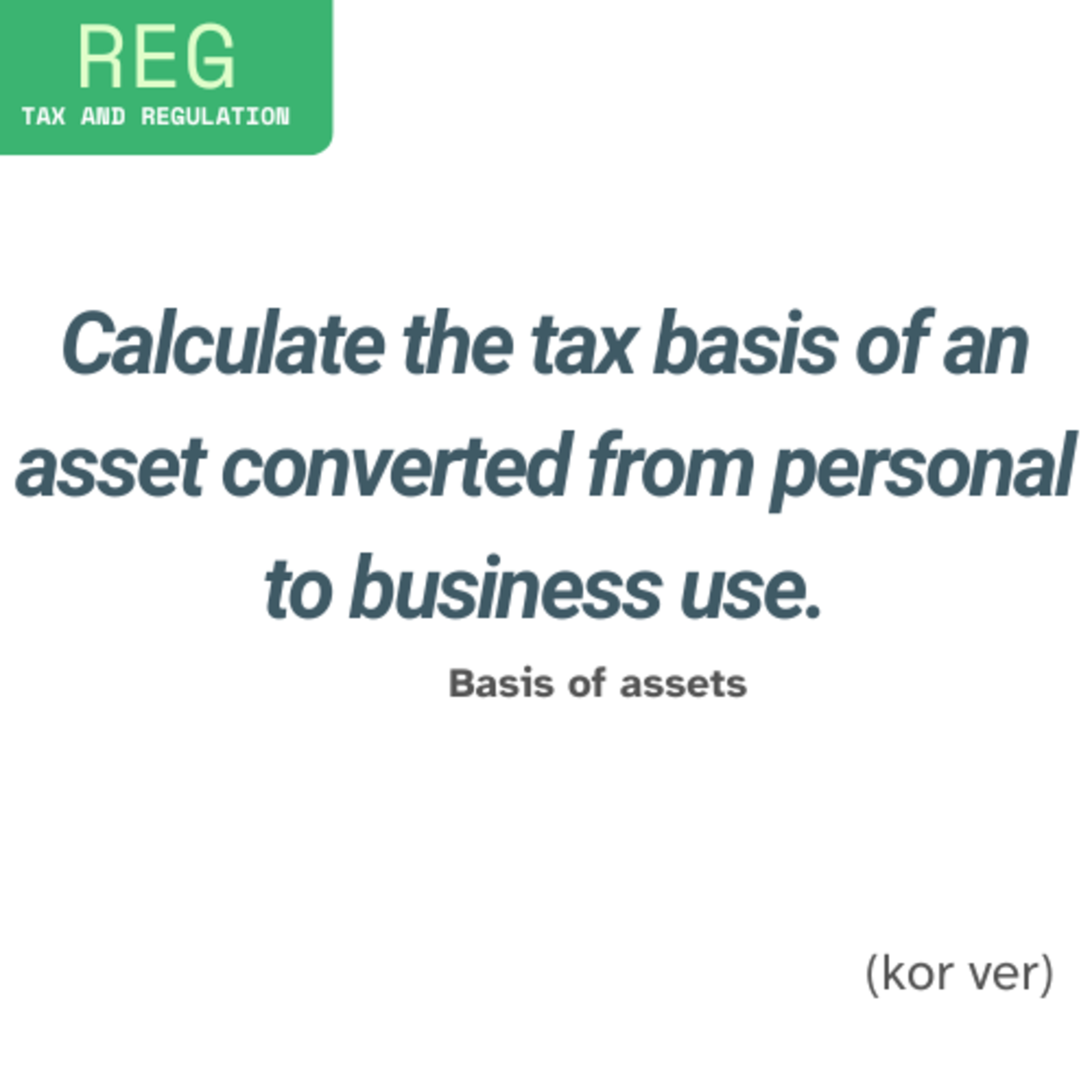 Calculate the tax basis of an asset converted from personal to business use.