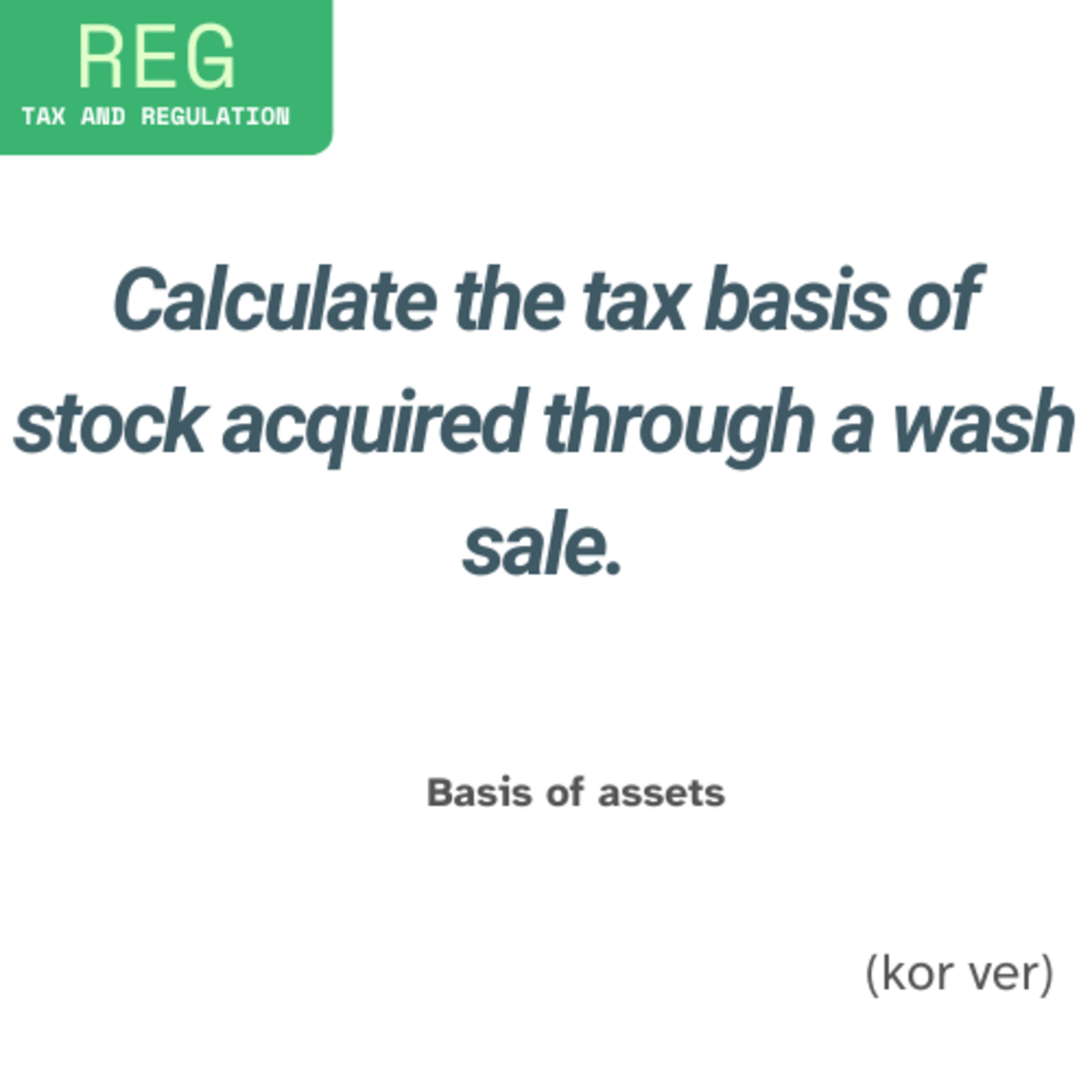Calculate the tax basis of stock acquired through a wash sale.