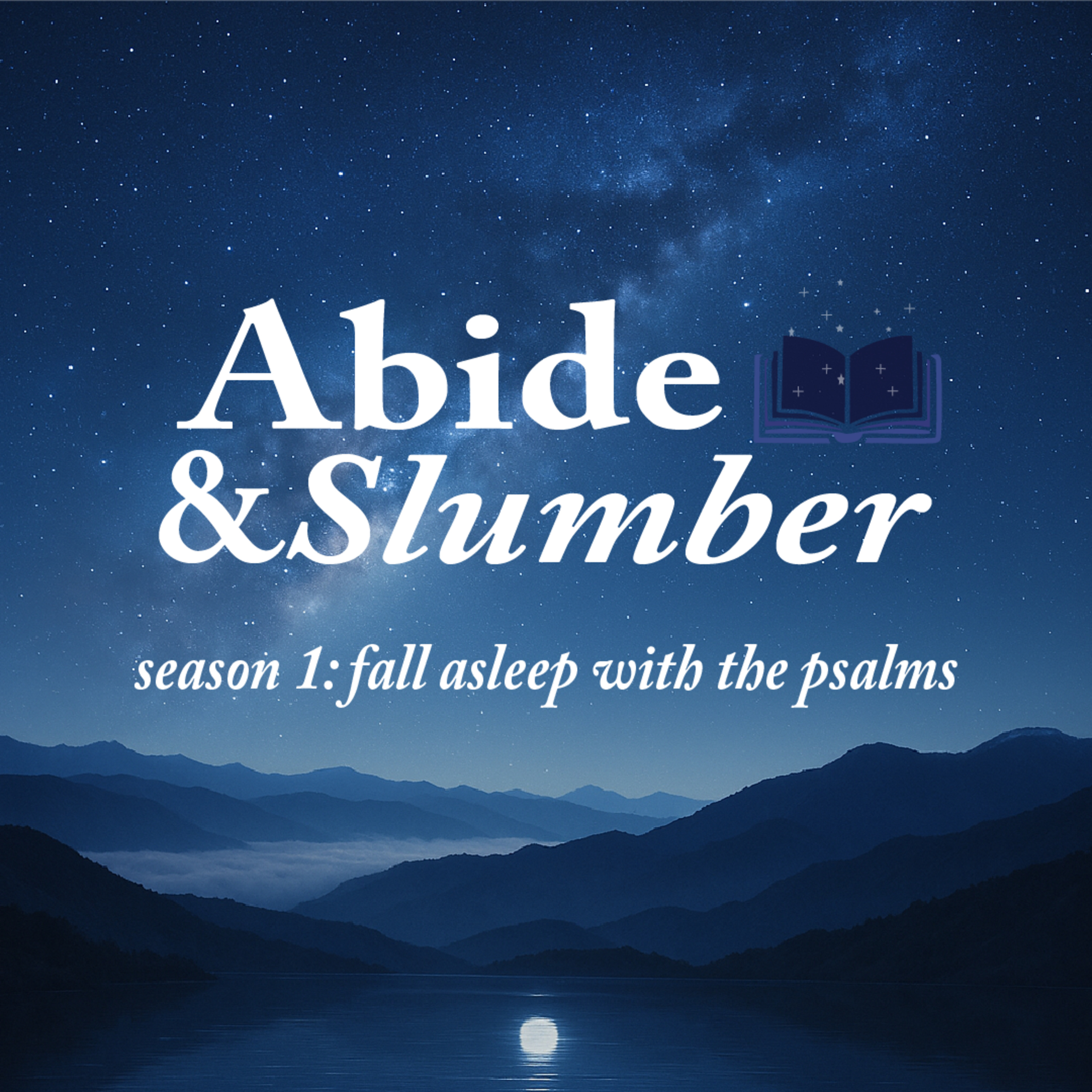 Season 1 Trailer | Abide & Slumber: Fall Asleep with the Psalms episode artwork
