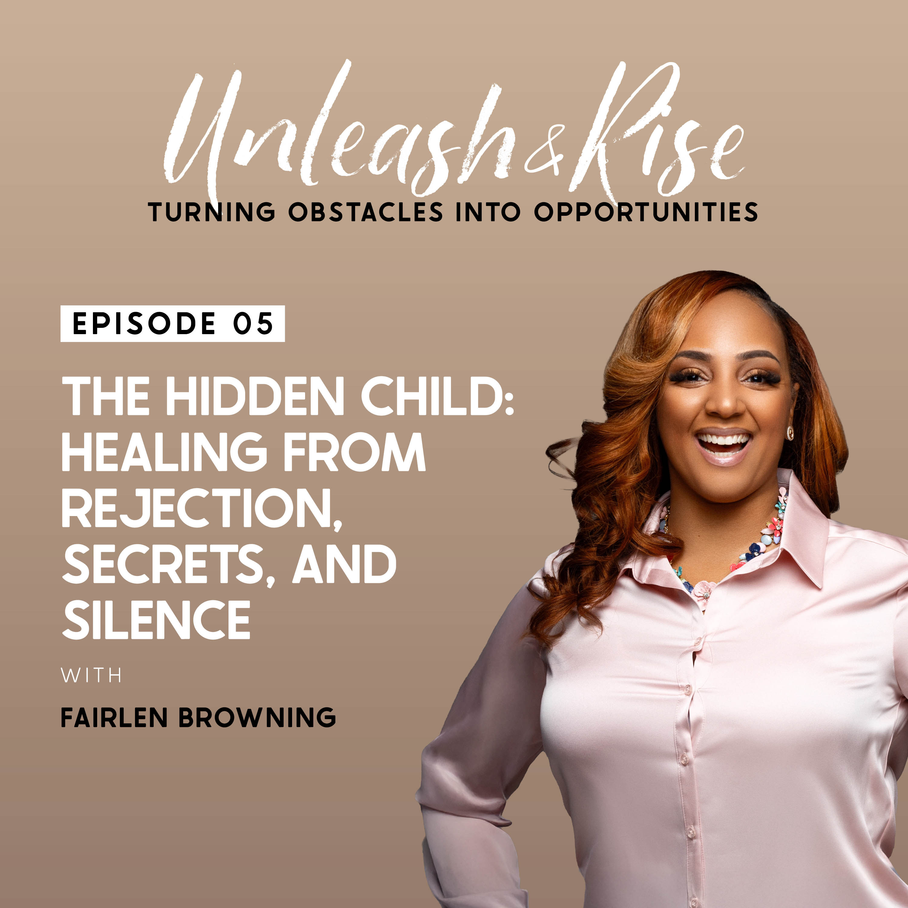 The Hidden Child: Healing from Rejection, Secrets, and Silence episode artwork