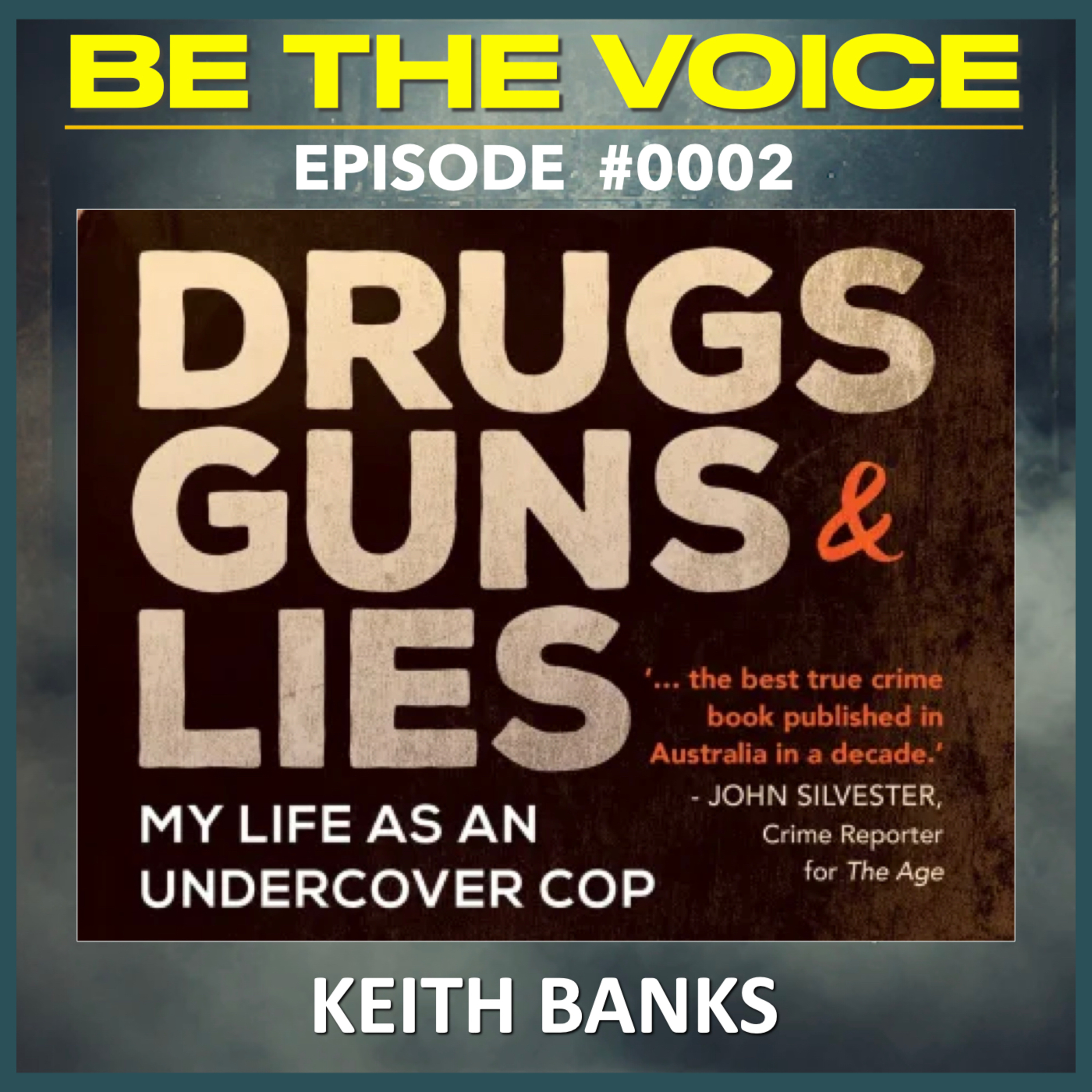 Keith Banks - Drugs Guns Lies, Life Undercover, Dealing with PTSD episode artwork