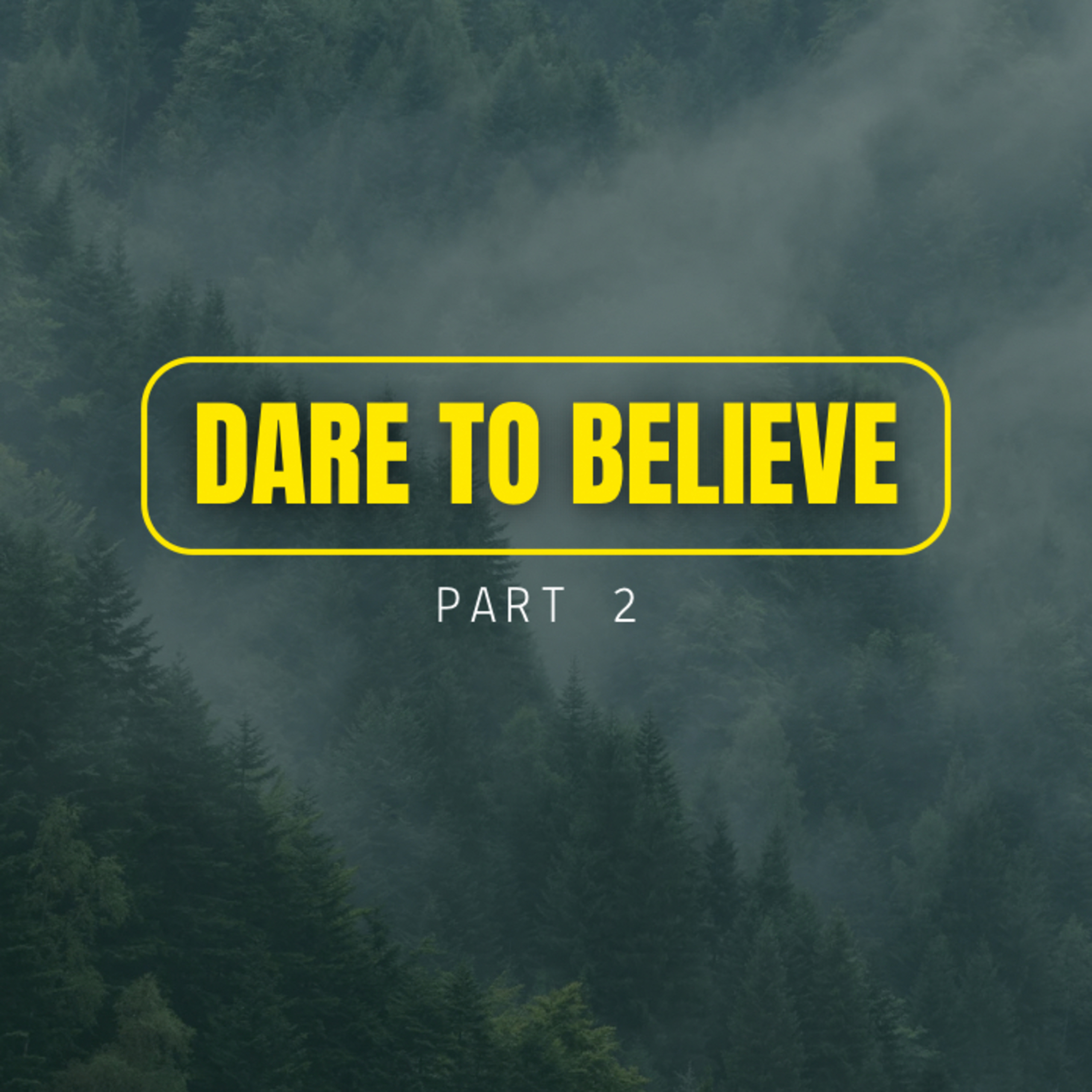 Dare to Believe (Part 2) episode artwork