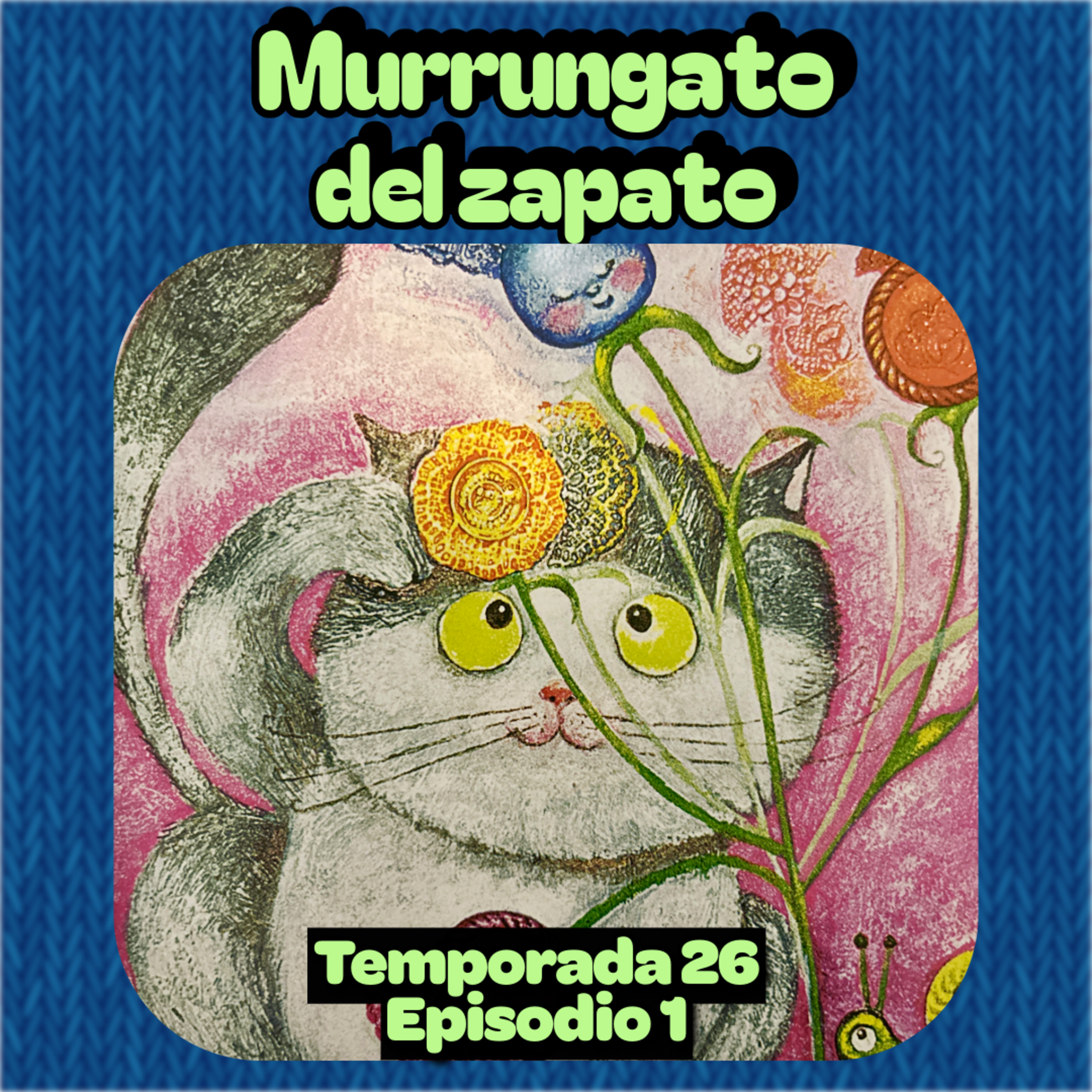Cuento infantil Murrungato del zapato - Temporada 26 - Episodio 1