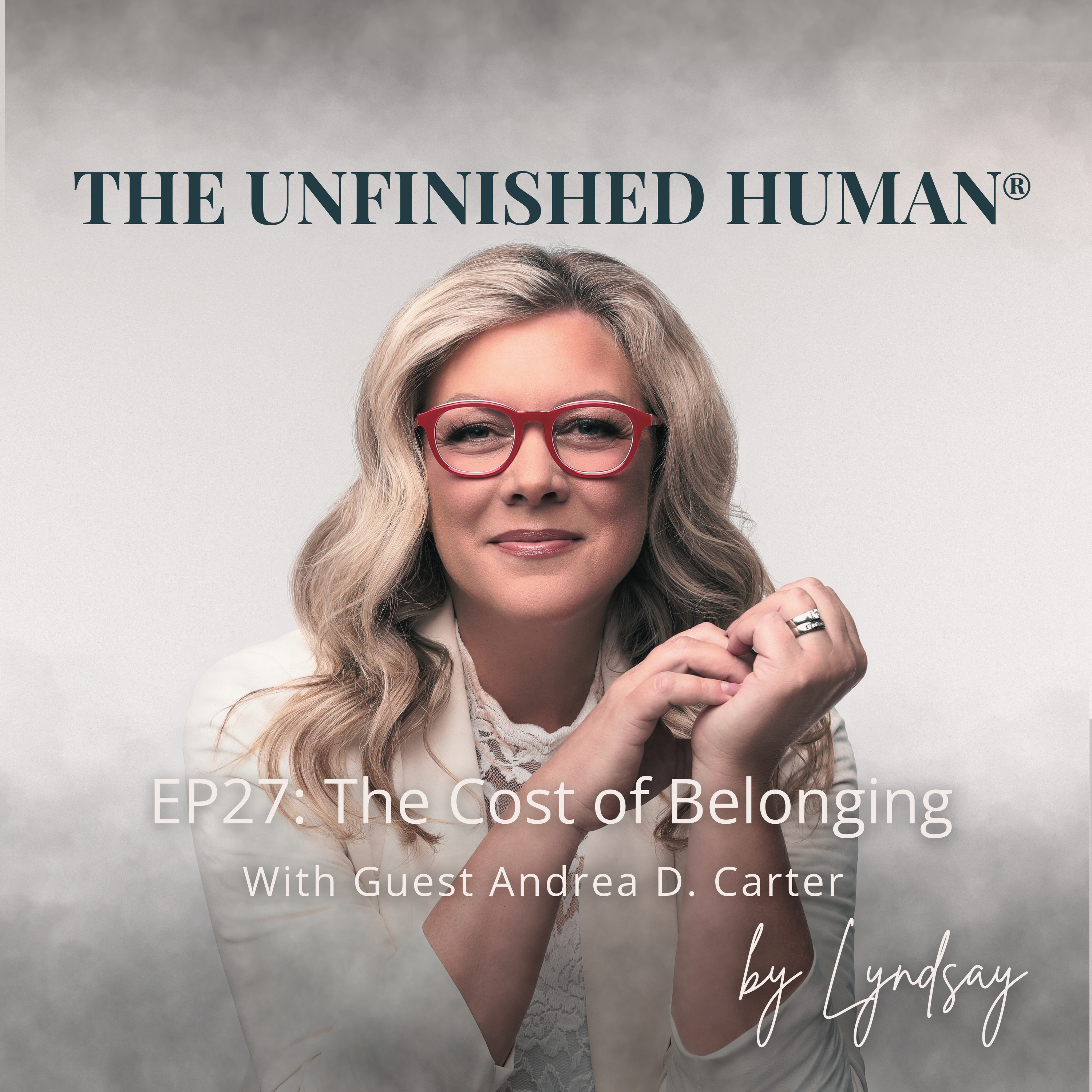 EP27: The Cost of Belonging – with Guest Andrea D. Carter episode artwork