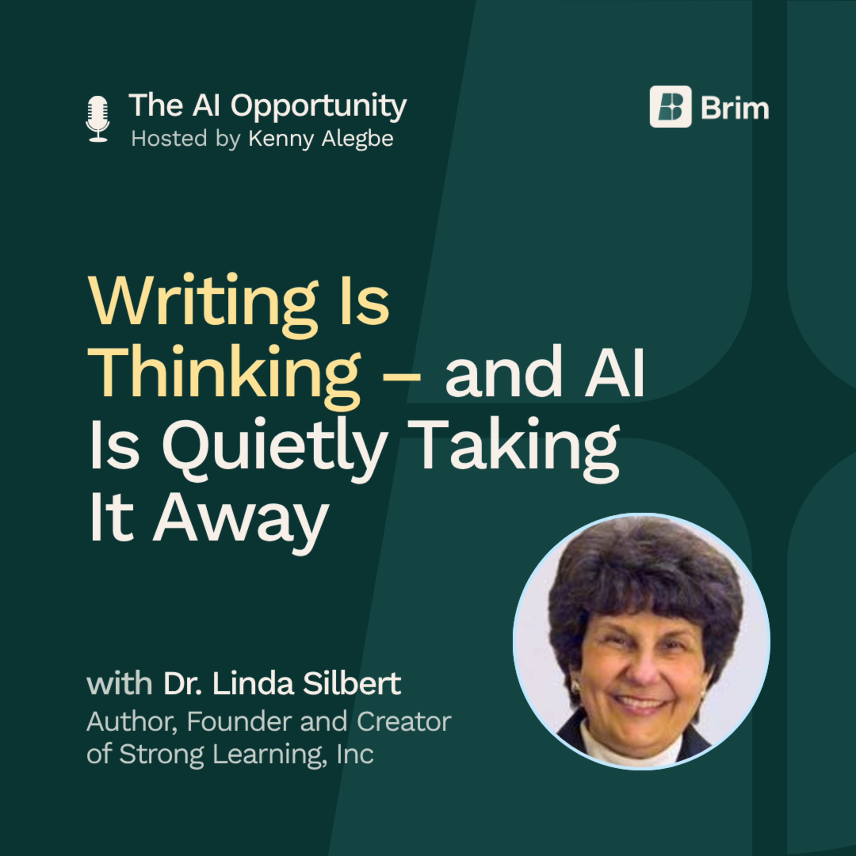 Writing Is Thinking – and AI Is Quietly Taking It Away with Dr. Linda Silbert episode artwork